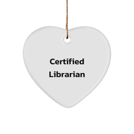 Librarian Gifts from Friends, Certified Librarian Quote Heart Ornament, White, Christmas Unique Gifts for Librarians - Image 1