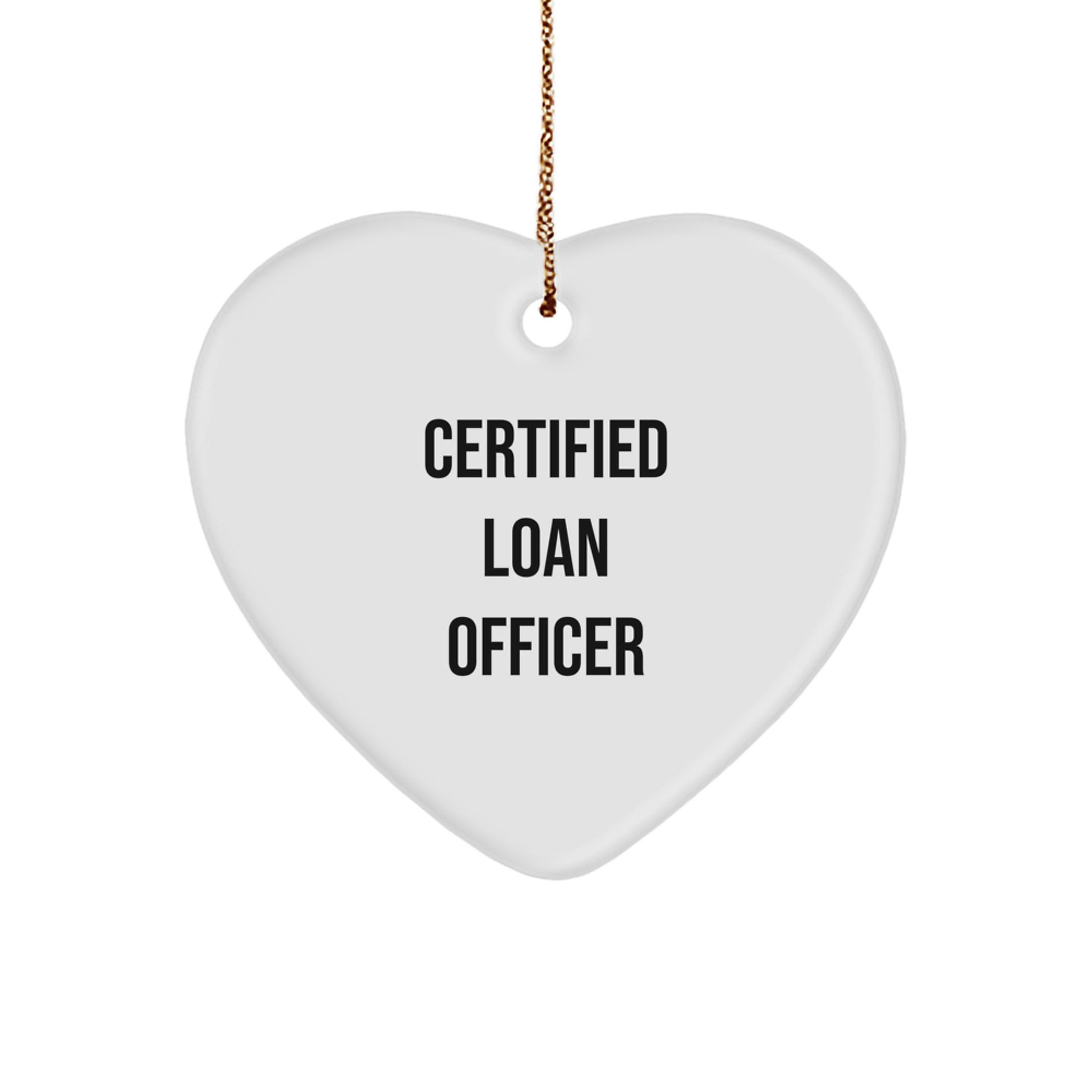 Funny Loan Officer Gifts from Men, Unique Heart Ornament for Certified Loan Officer Friends, Christmas Unique Gifts for Loan Officer - Image 1
