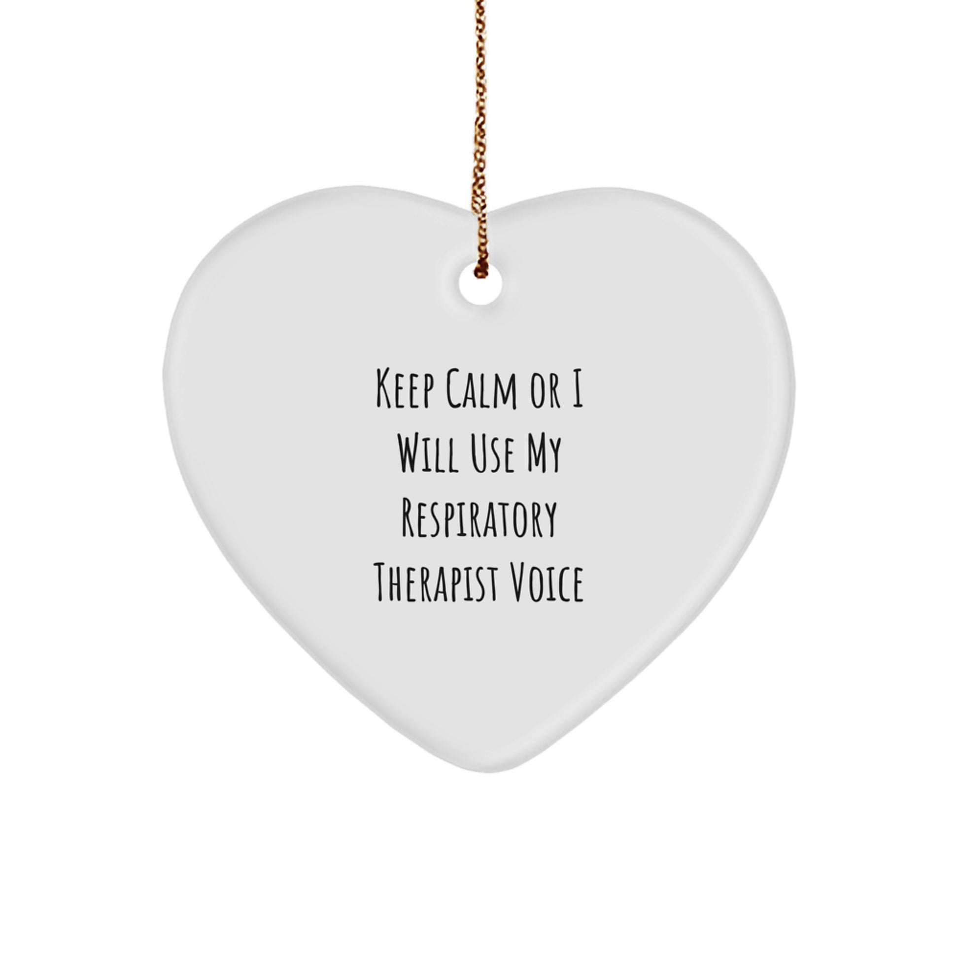 Funny Respiratory Therapist Gifts for Christmas - 'Keep Calm Or I Will Use My Respiratory Therapist Voice' Heart Ornament from Family to Friends, Coworkers, or Loved Ones - Image 1