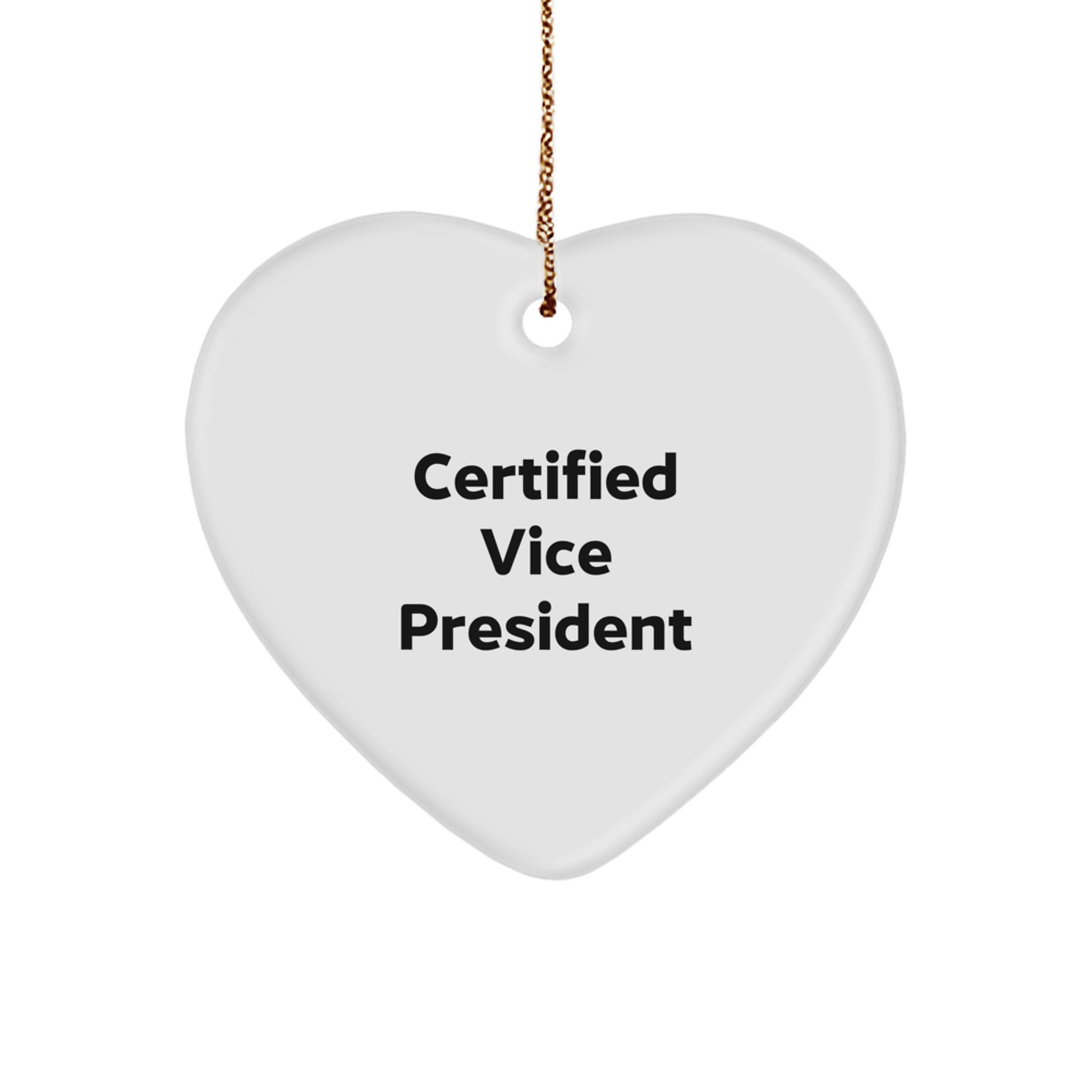 Funny Vice President Gifts, Heart Ornament for Men or Women, Certified Vice President Quote, Gifts from Friends or Coworkers to Family, Unique Christmas Unique Gifts for Vice President - Image 1