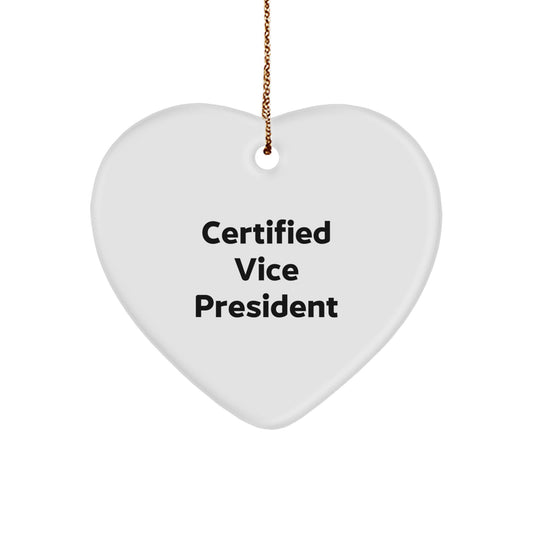 Funny Vice President Gifts, Heart Ornament for Men or Women, Certified Vice President Quote, Gifts from Friends or Coworkers to Family, Unique Christmas Unique Gifts for Vice President - Image 1