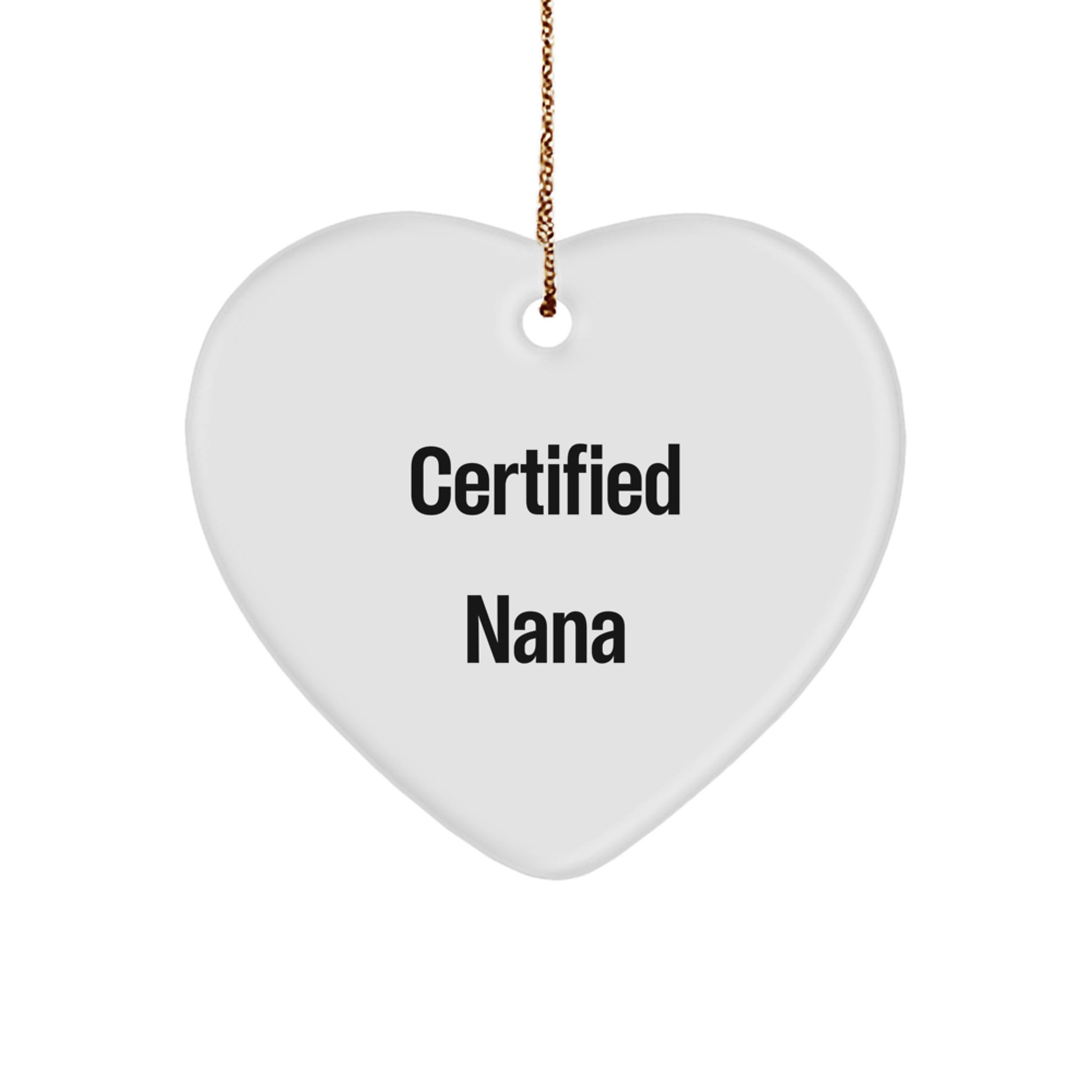 Funny Nana Gifts from Men to Nana, Heart Ornament with Inspirational Quote for Christmas, Gifts for Nana - Image 1