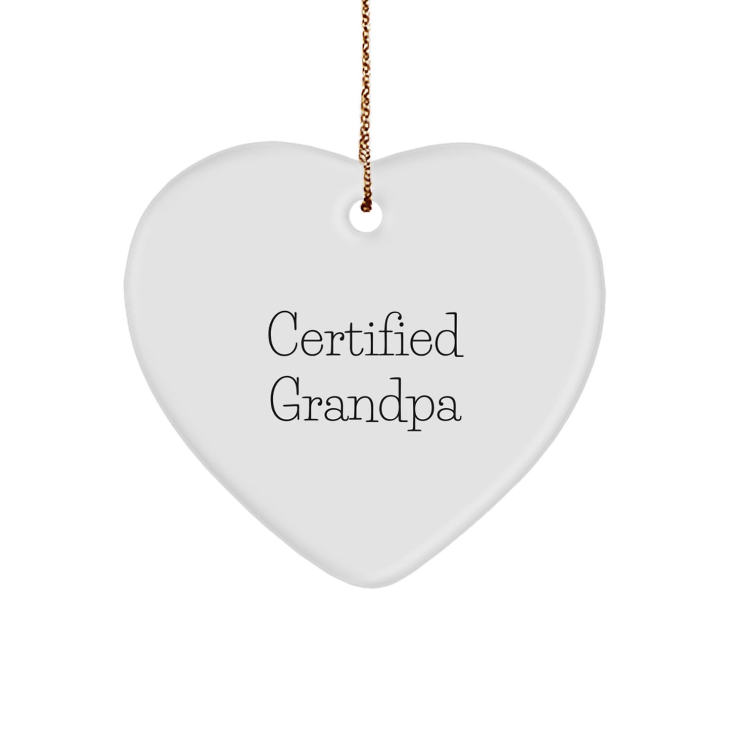 Grandpa's Funny Heart Ornament, Gifts from Men to Grandpa, 'Certified Grandpa' Quote, Unique Christmas Unique Gifts - Image 1
