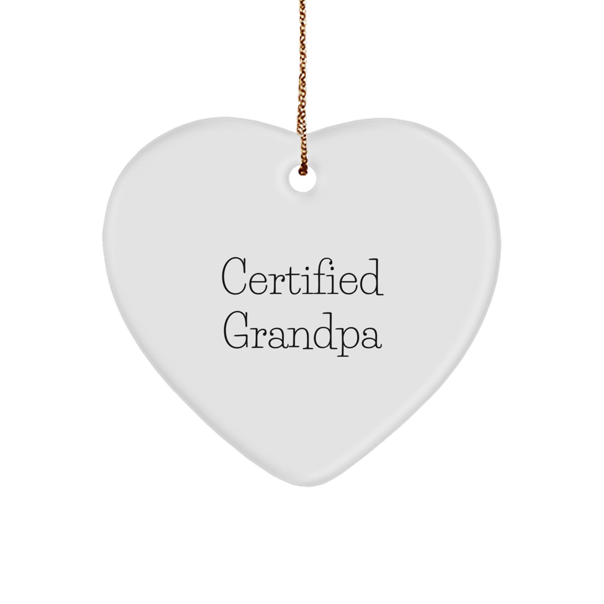 Grandpa's Funny Heart Ornament, Gifts from Men to Grandpa, 'Certified Grandpa' Quote, Unique Christmas Unique Gifts - Image 1
