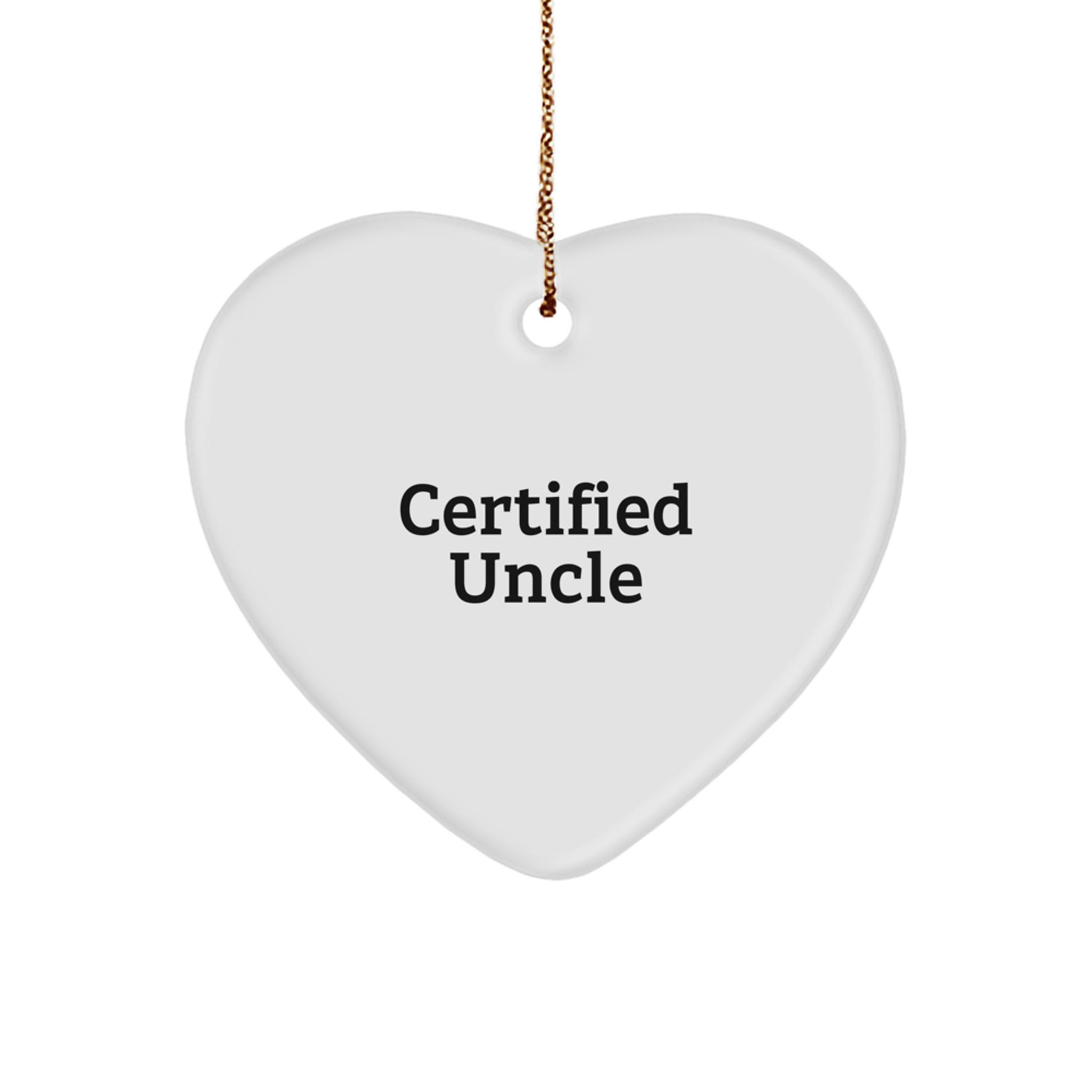 Funny Uncle Gifts: Heart Ornament with 'Certified Uncle' Quote for Christmas, Gifts from Men to Uncle, Uncle Gifts for Men - Image 1