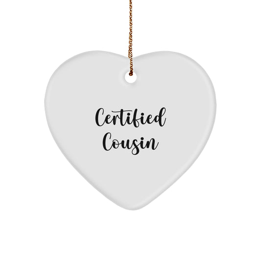 Funny Cousin Christmas Heart Ornament Gifts from Family, for Cousin, Certified Cousin Quote, Unique Christmas Unique Gifts - Image 1