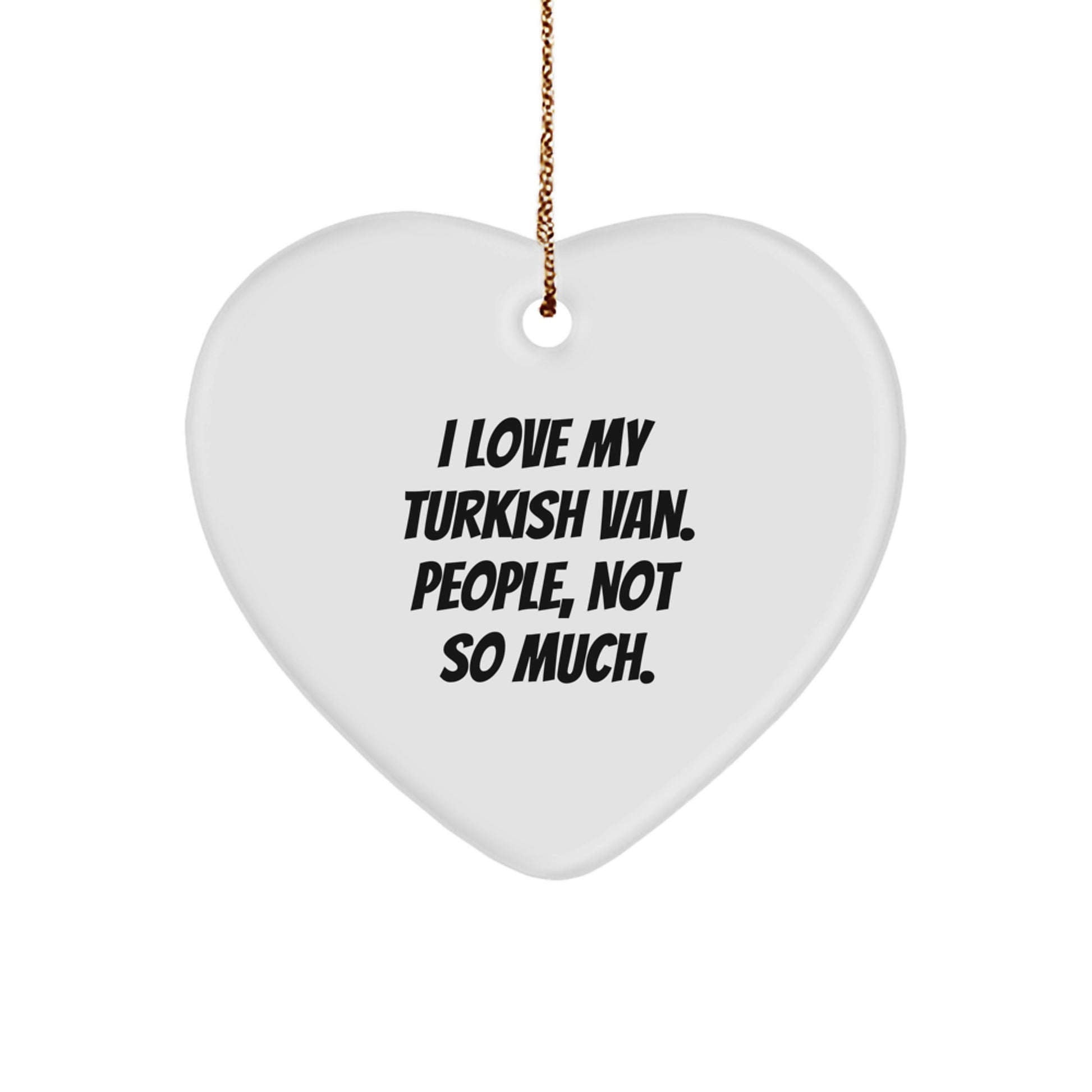 Turkish Van Cat Lover's Christmas Unique Gift, Heart Ornament for Cat Mom, Funny Quote, Gifts from Family, Presents for Friends - Image 1