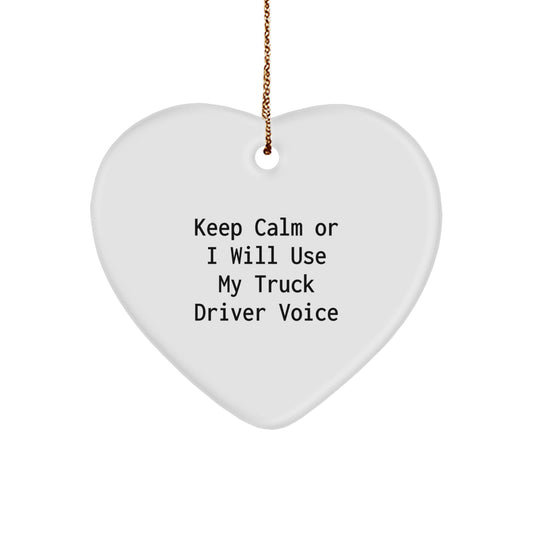 Funny Truck Driver Gifts for Him, 'Keep Calm Or I Will Use My Truck Driver Voice' Heart Ornament, Christmas Unique Gifts from Men to Friends - Image 1