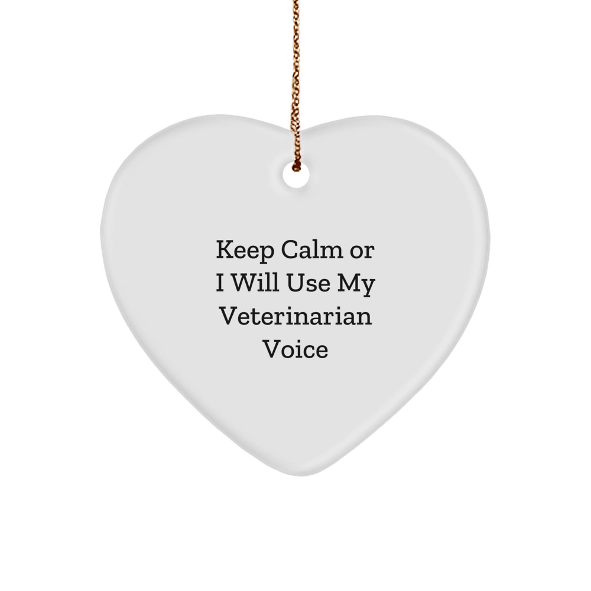 Funny Vet Gifts for Veterinarian Christmas Decorations, Heart Ornament with 'Keep Calm Or I Will Use My Veterinarian Voice' Quote, Gifts from Friends, Family, Coworkers, Men, Women - Image 1