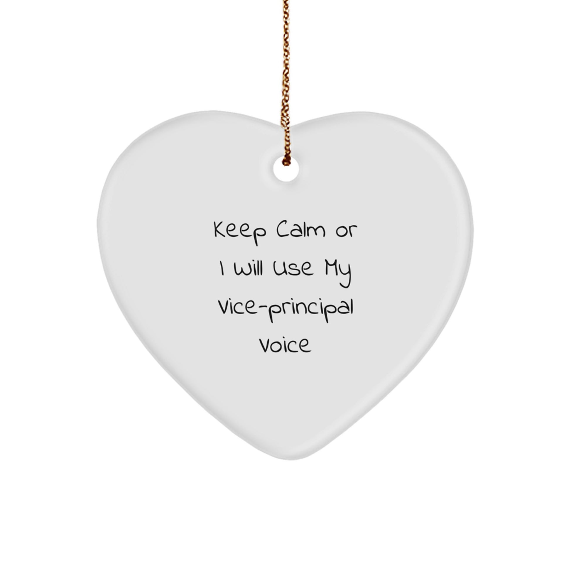 Funny Vice-principal Heart Ornament Gifts from Men to Vice-principal with Keep Calm Or I Will Use My Vice-principal Voice Quote, Christmas Unique Gifts - Image 1