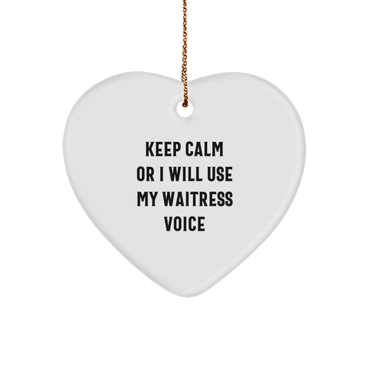 Funny Waitress Quotes Heart Ornament, Gifts from Men, Women, Friends, or Coworkers for Waitress, Unique Christmas Unique Gifts for Her - Image 1