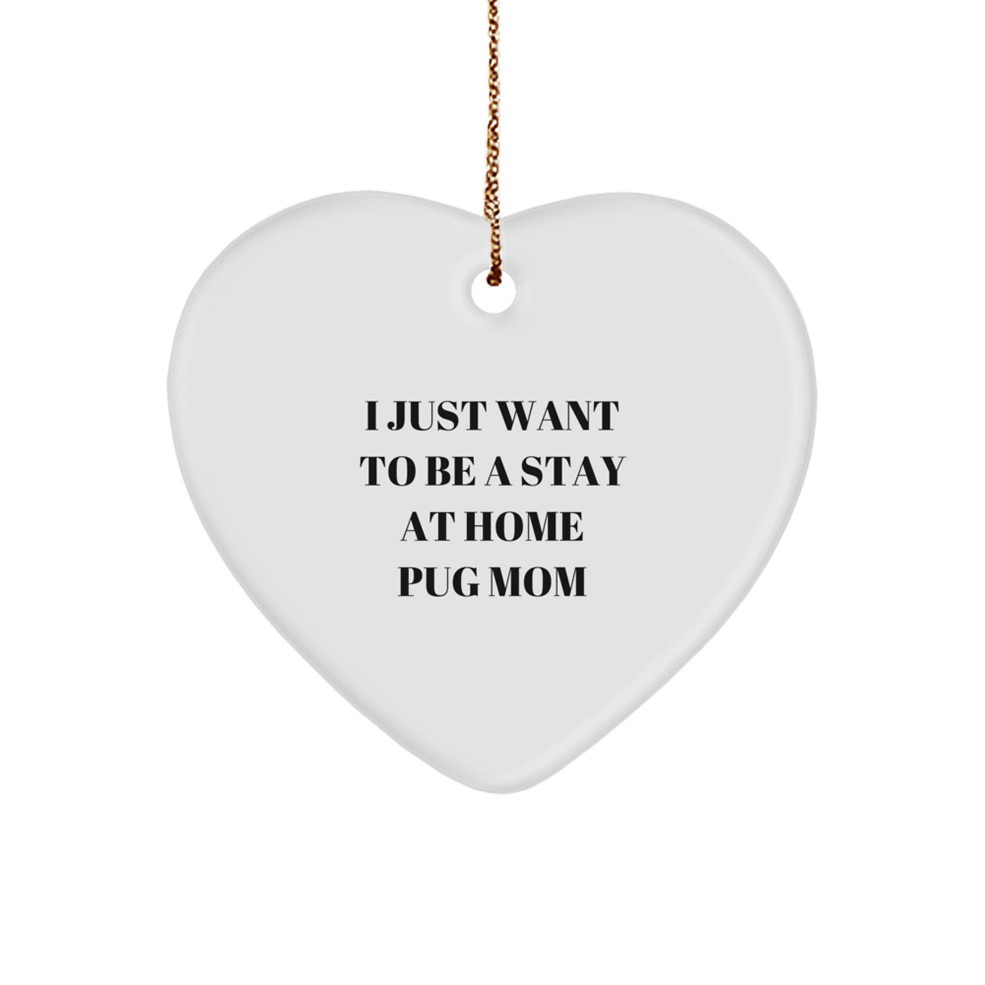 Funny Pug Dog Christmas Ornament Gifts from Family to Pug Mom - Heart Shaped White with Gold Cord - Image 1