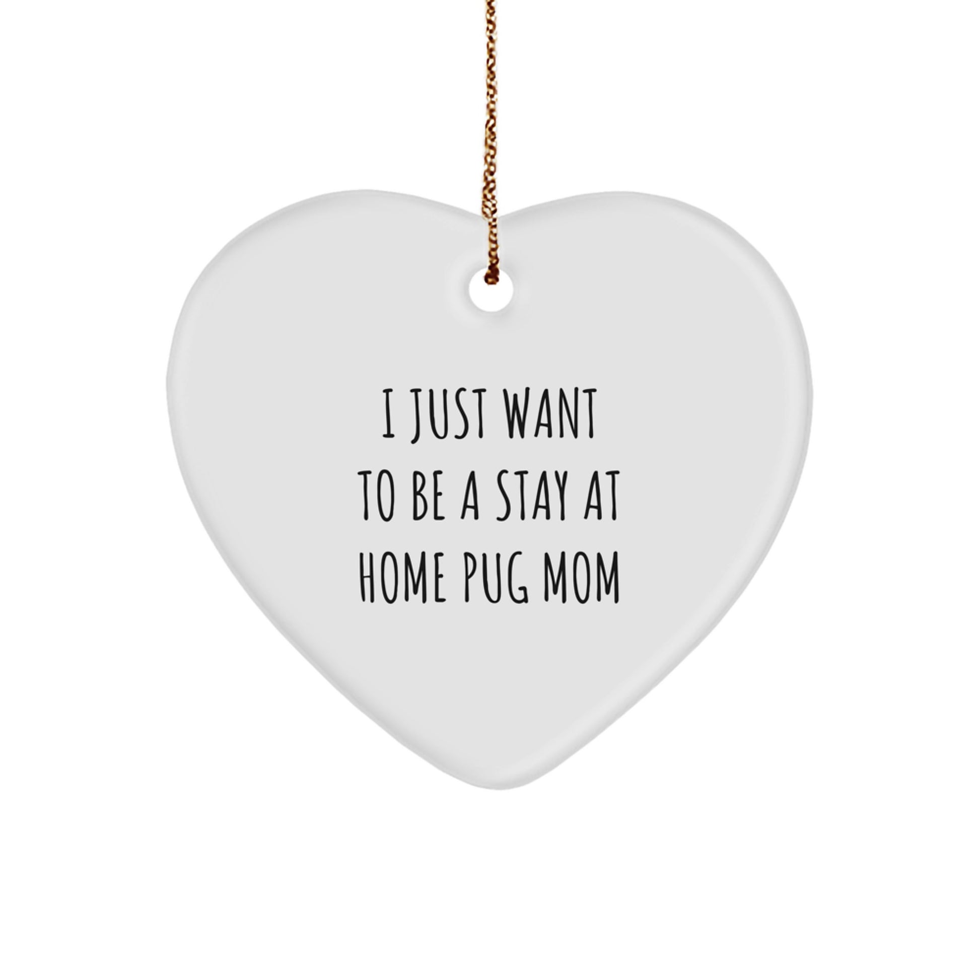 Funny Pug Dog Mom Christmas Heart Ornament Gifts from Friends, Family, and Coworkers for Pug Dog Lovers, Mom's Quote - Image 1