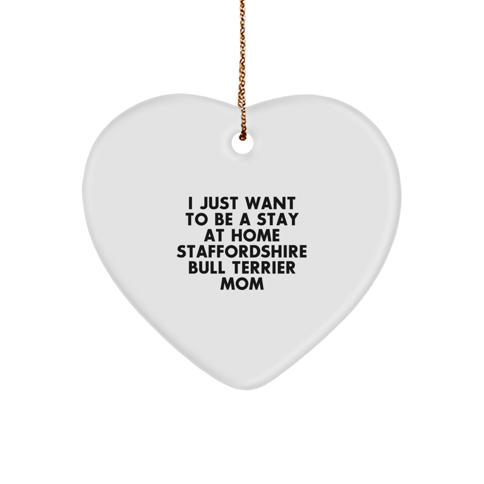 Funny Staffordshire Bull Terrier Dog Heart Ornament Gifts from Mom to Daughter, Funny Staffordshire Bull Terrier Mom Christmas Unique Gifts, Heart Ornament for Staffordshire Bull Terrier Dog Owners - Image 1