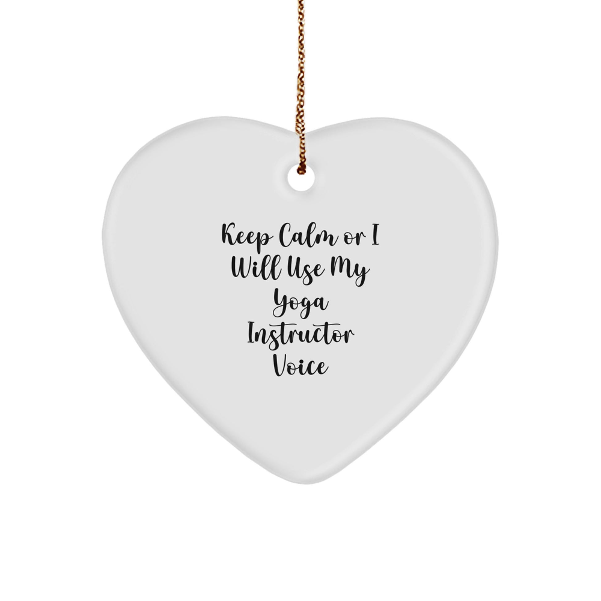 Funny Yoga Instructor Gifts for Men, Women, Friends, Coworkers - 'Keep Calm Or I Will Use My Yoga Instructor Voice' Heart Ornament, Christmas Unique Gift from Friends to Yoga Instructor - Image 1