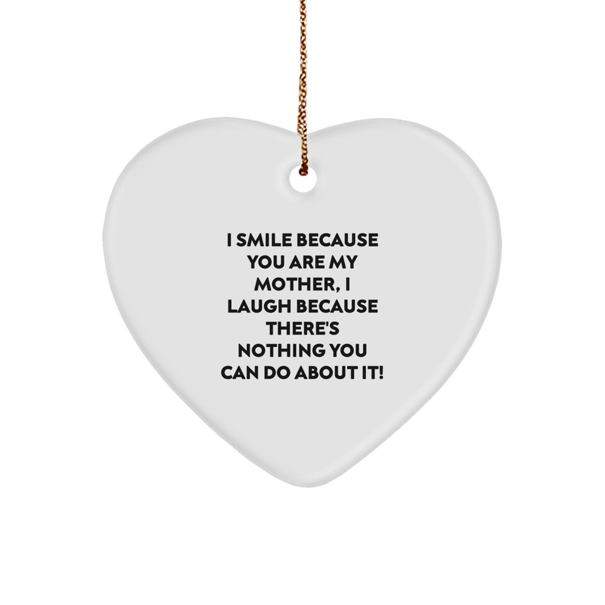 Heartfelt Mother's Day Unique Gifts from Family - I Smile Because You Are My Mother, Funny Heart Ornament - Image 1