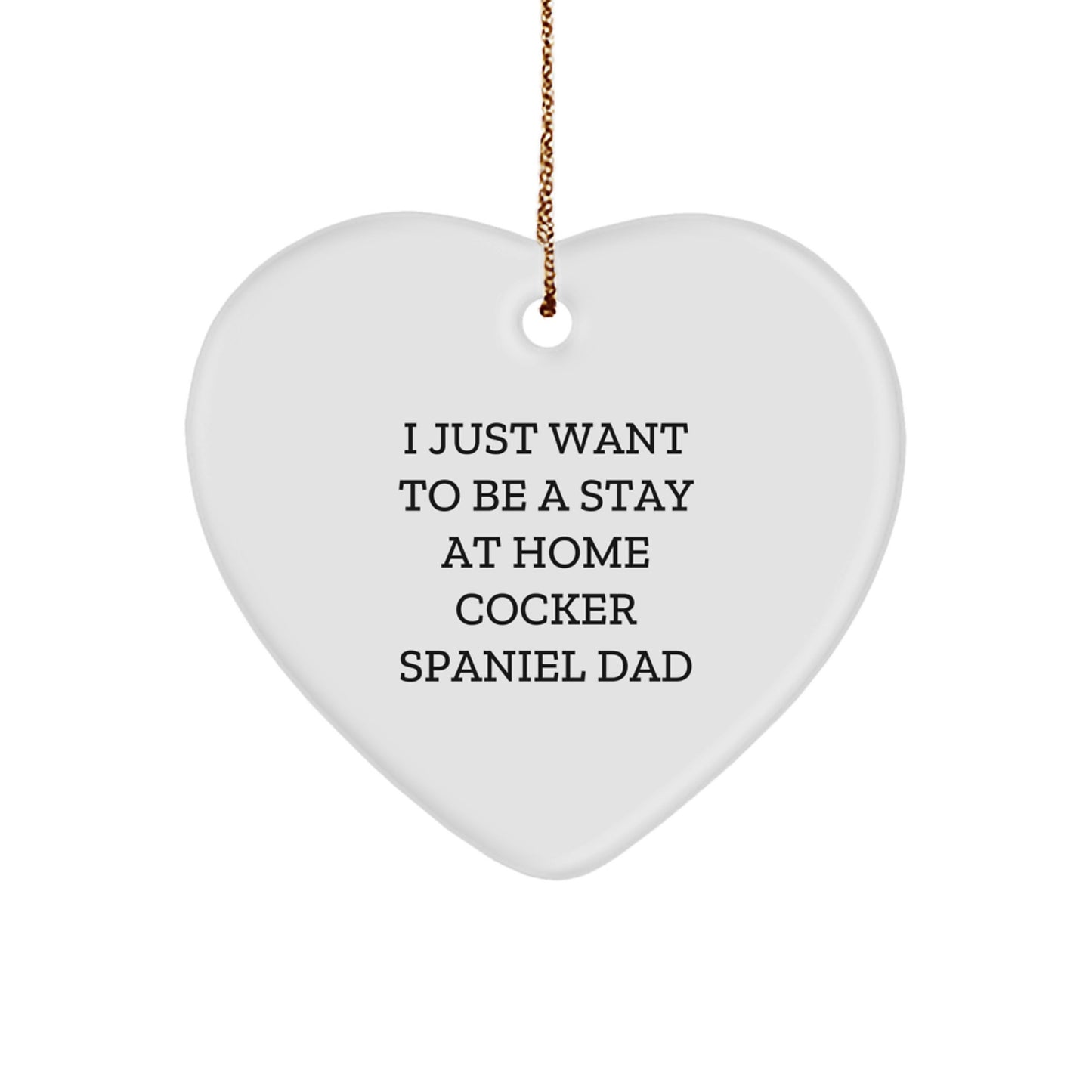 Cocker Spaniel Dad Funny Heart Ornament, Gifts from Men to Women for Cocker Spaniel Dog Owners, Christmas Unique Gifts - Image 1