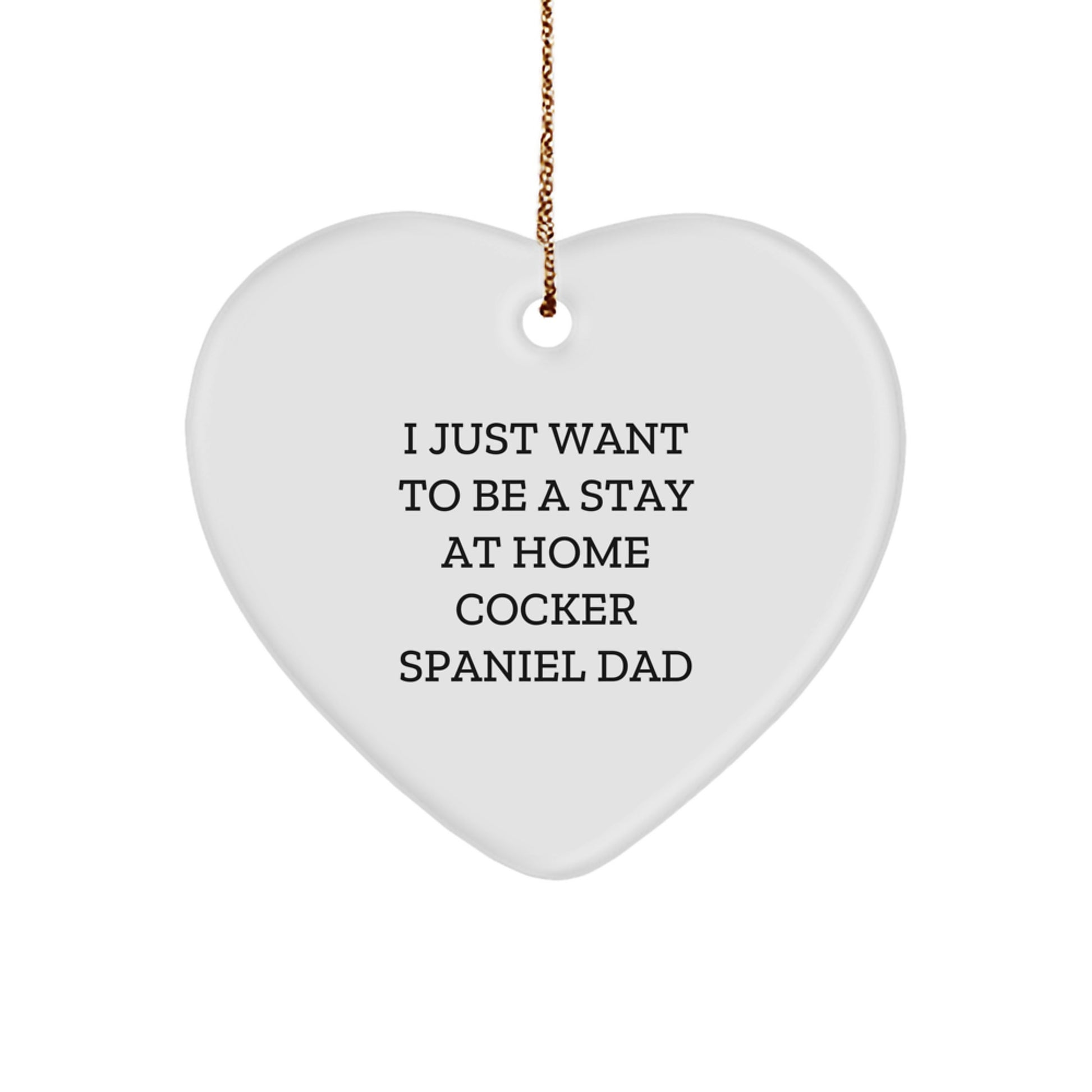 Cocker Spaniel Dad Funny Heart Ornament, Gifts from Men to Women for Cocker Spaniel Dog Owners, Christmas Unique Gifts - Image 1