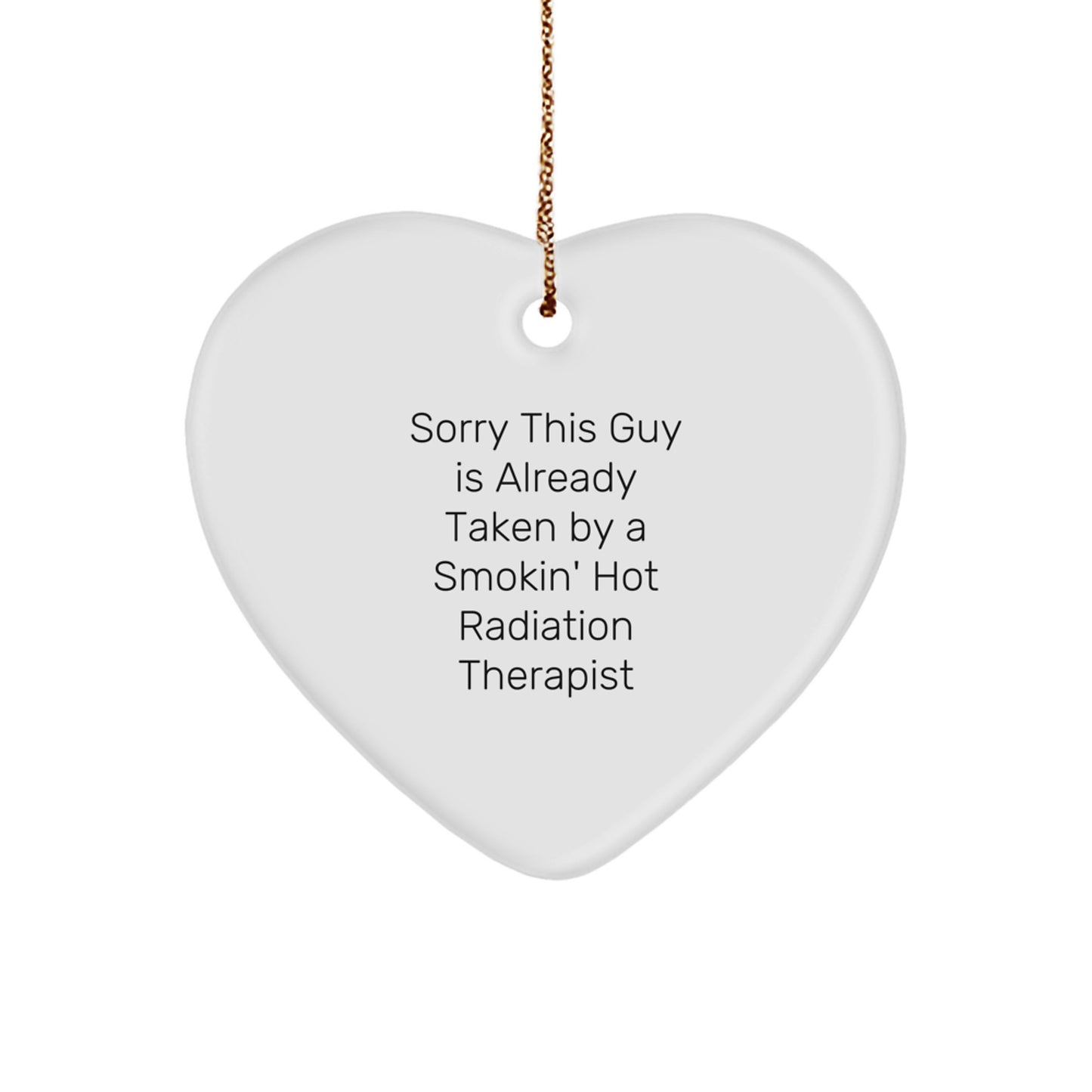 Funny Radiation Therapist Gifts from Men to Women - Heart Ornament for Radiation Therapist, Smokin' Hot Radiation Therapist Christmas Unique Gifts - Image 1