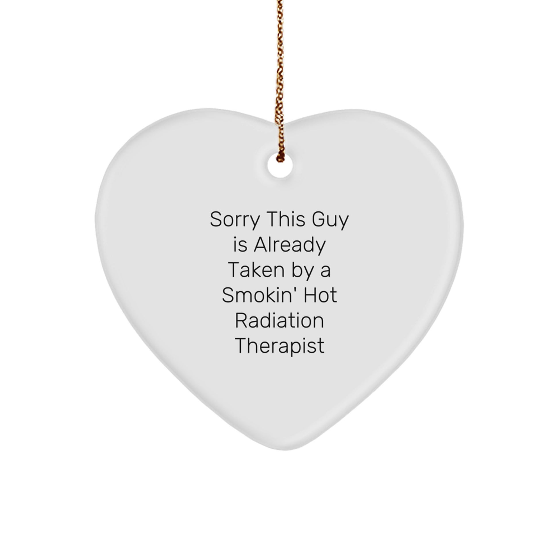 Funny Radiation Therapist Gifts from Men to Women - Heart Ornament for Radiation Therapist, Smokin' Hot Radiation Therapist Christmas Unique Gifts - Image 1