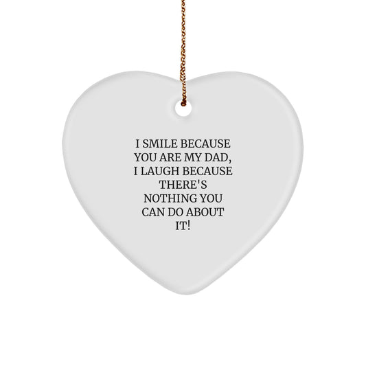 Funny Dad Gifts for Him - I Smile Because You Are My Dad Heart Ornament with Gold Cord, Christmas Unique Presents, Funny Father's Day Unique Gifts from Men to Dad - Image 1