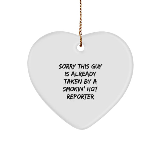 Funny Reporter Heart Ornament Gifts from Friends for Christmas, 'Sorry This Guy Is Already Taken By A Smokin' Hot Reporter', Heart Shaped, White, MDF, High-Gloss Plastic, Sublimation - Image 1