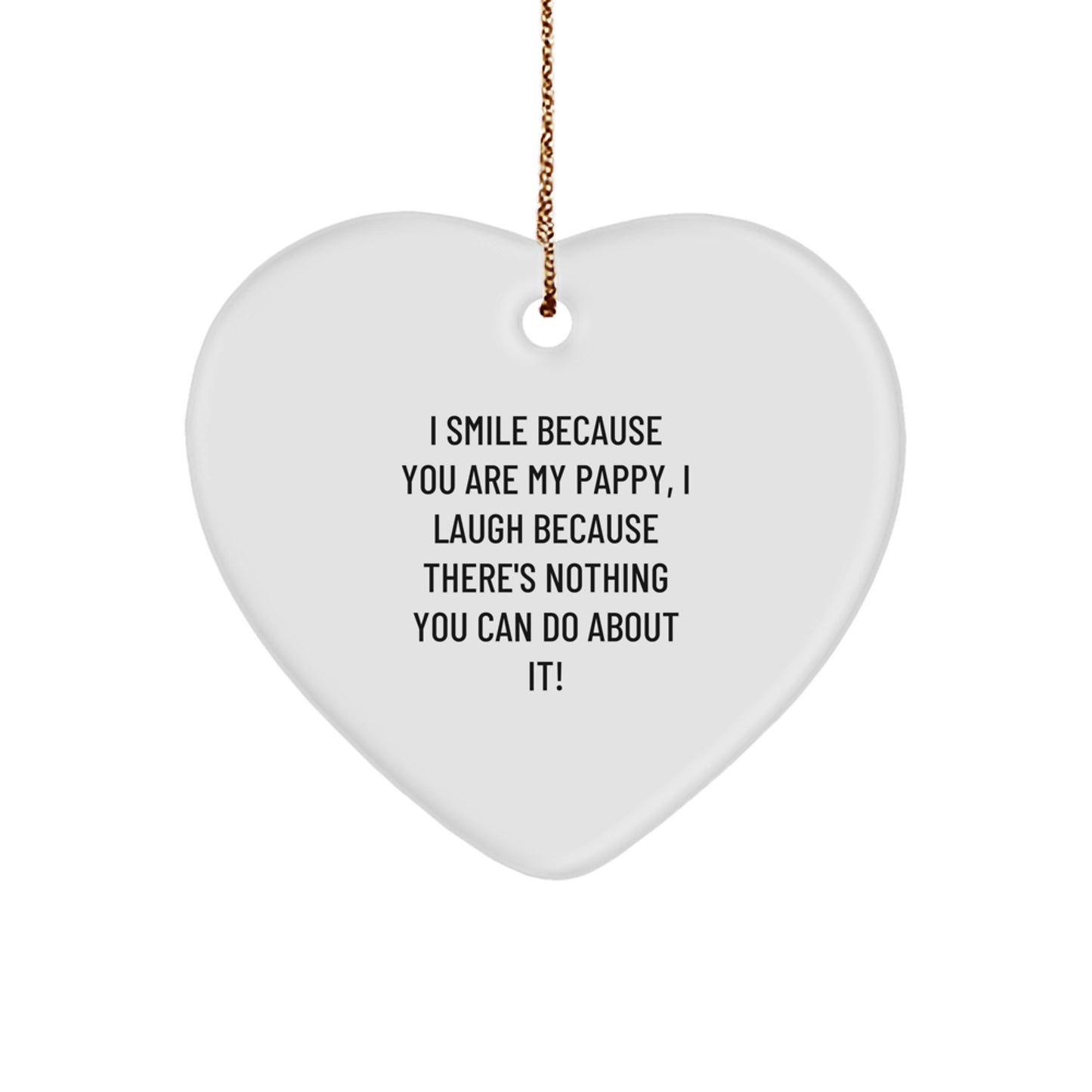Funny Pappy Heart Ornament Gifts from Men to Pappy, Pappy Gifts for Christmas, I Smile Because You Are My Pappy, Heart Shaped Ornaments - Image 1