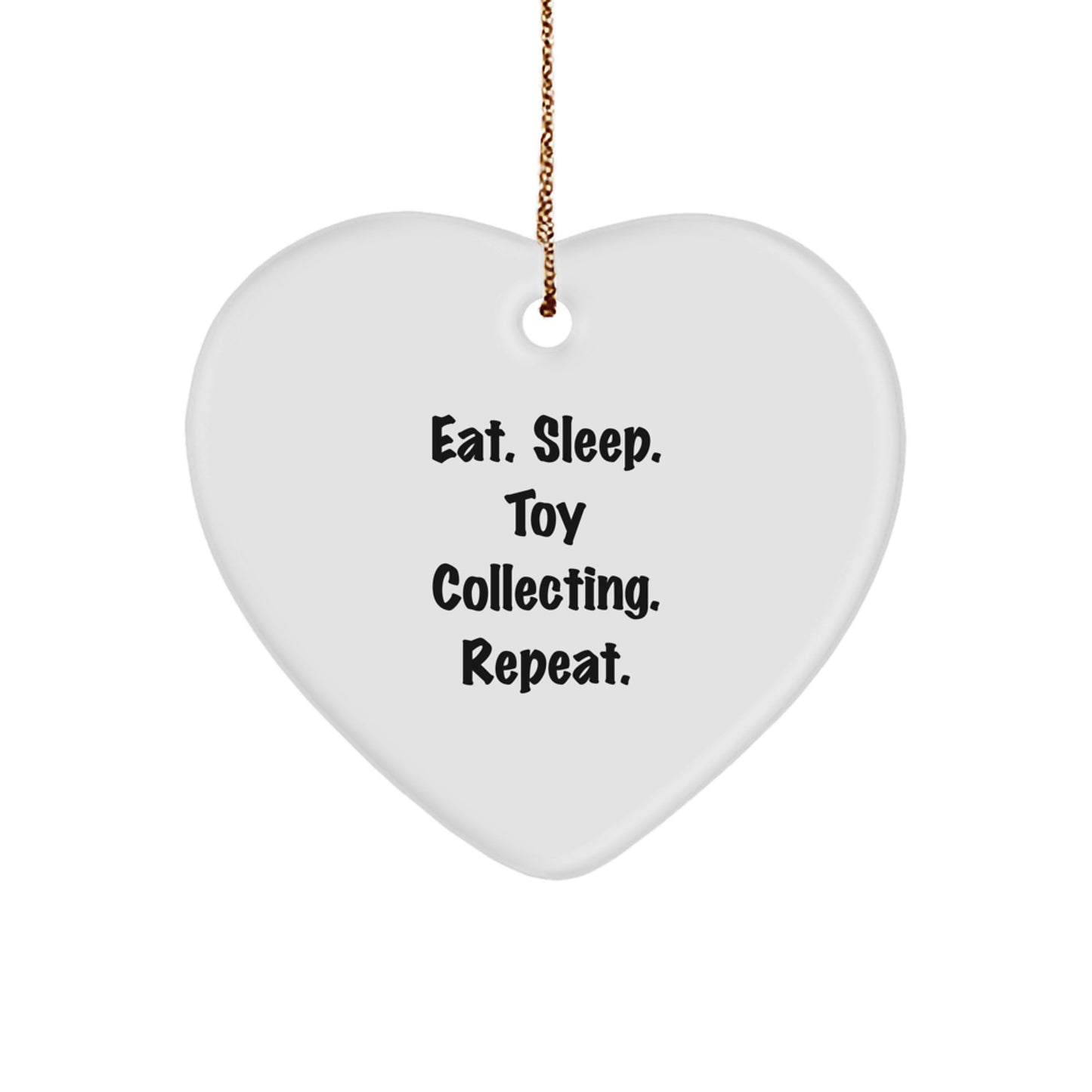 Funny Heart Ornament Gifts from Family for Toy Collecting Enthusiasts - Eat. Sleep. Toy Collecting. Repeat. - Christmas Unique Decor - Image 1