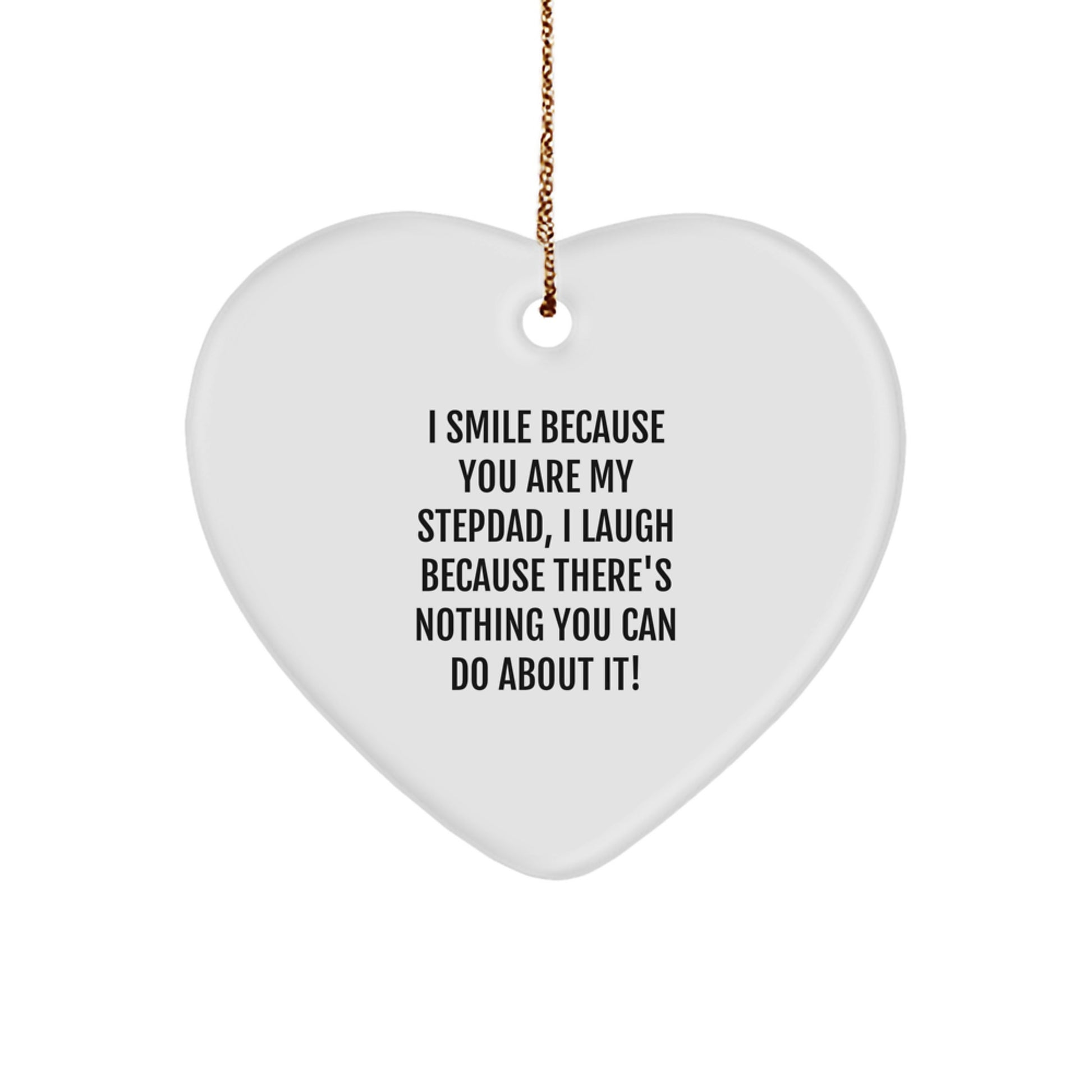 Funny Stepdad Gifts from Family for Men - Heart Ornament I Smile Because You Are My Stepdad - Image 1