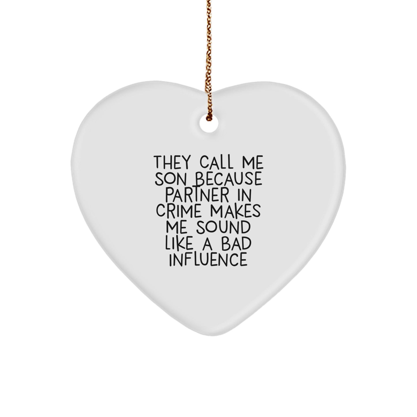Funny Son Gifts for Him, Heart Ornament, 'They Call Me Son Because Partner In Crime' Christmas Unique Gifts from Men, Gifts for Son - Image 1