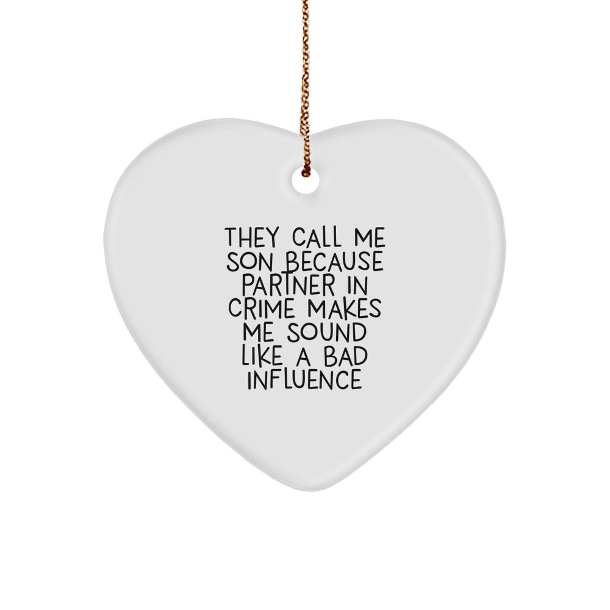 Funny Son Gifts for Him, Heart Ornament, 'They Call Me Son Because Partner In Crime' Christmas Unique Gifts from Men, Gifts for Son - Image 1
