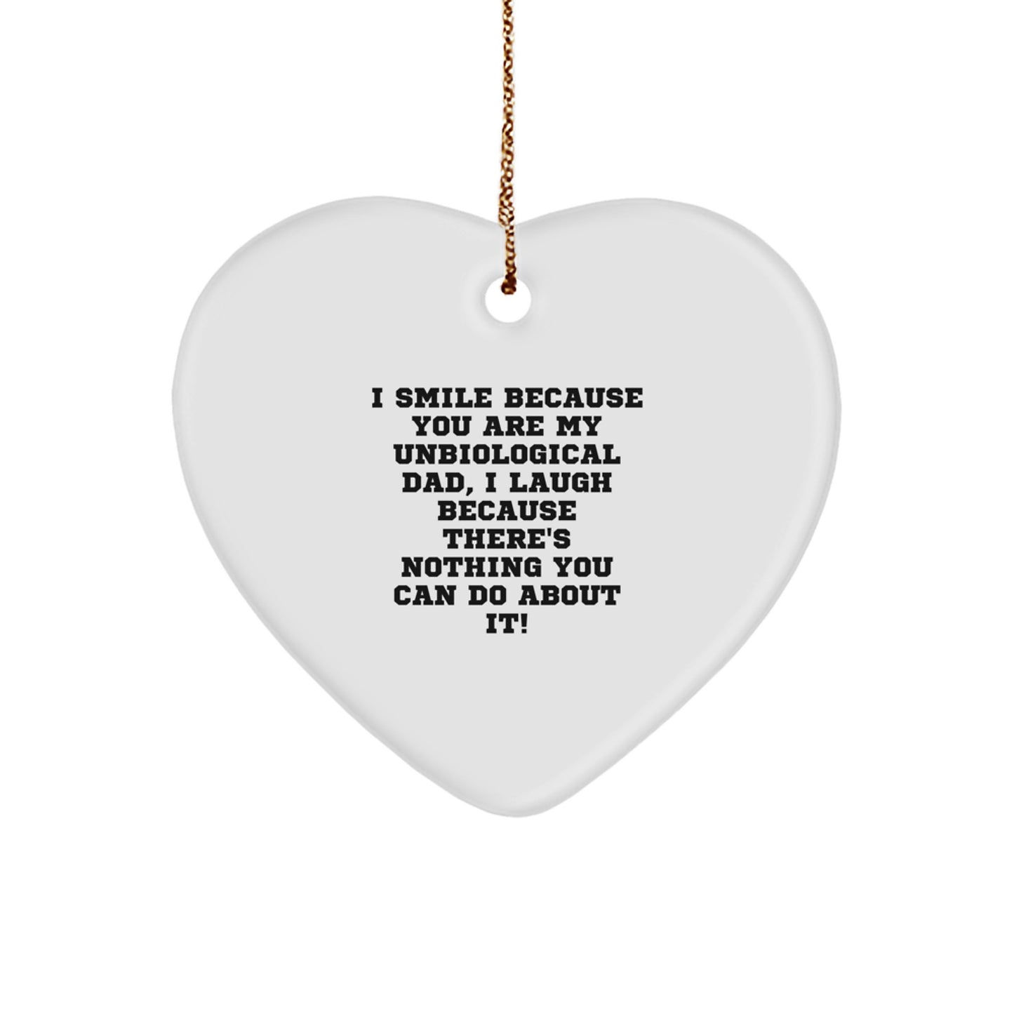 Funny Unbiological Dad Christmas Unique Gifts from Family, Unbiological Dad Heart Ornament for Men, Heart Shaped White Color - Image 1