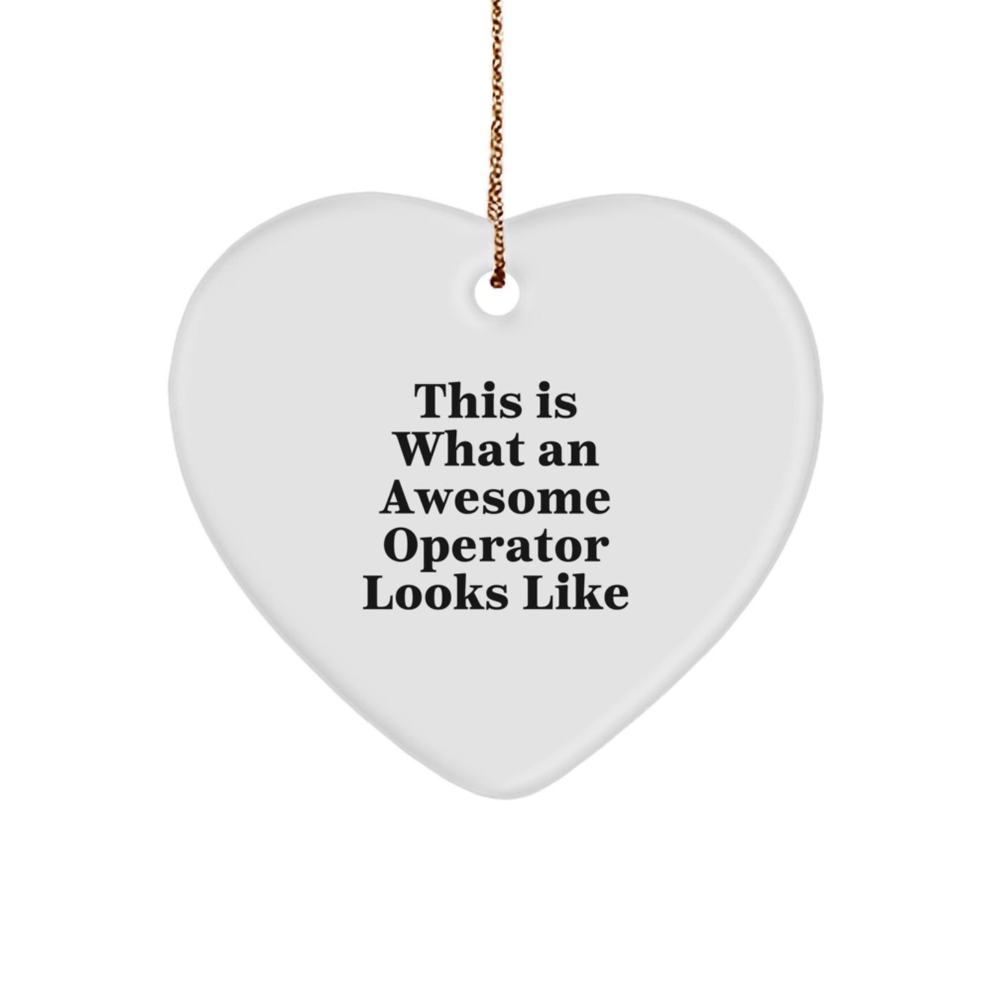 Funny Operator Gifts This Is What An Awesome Operator Looks Like Heart Ornament for Men Women Friends Coworkers Family - Christmas Unique Operator Heart Ornaments - Image 1