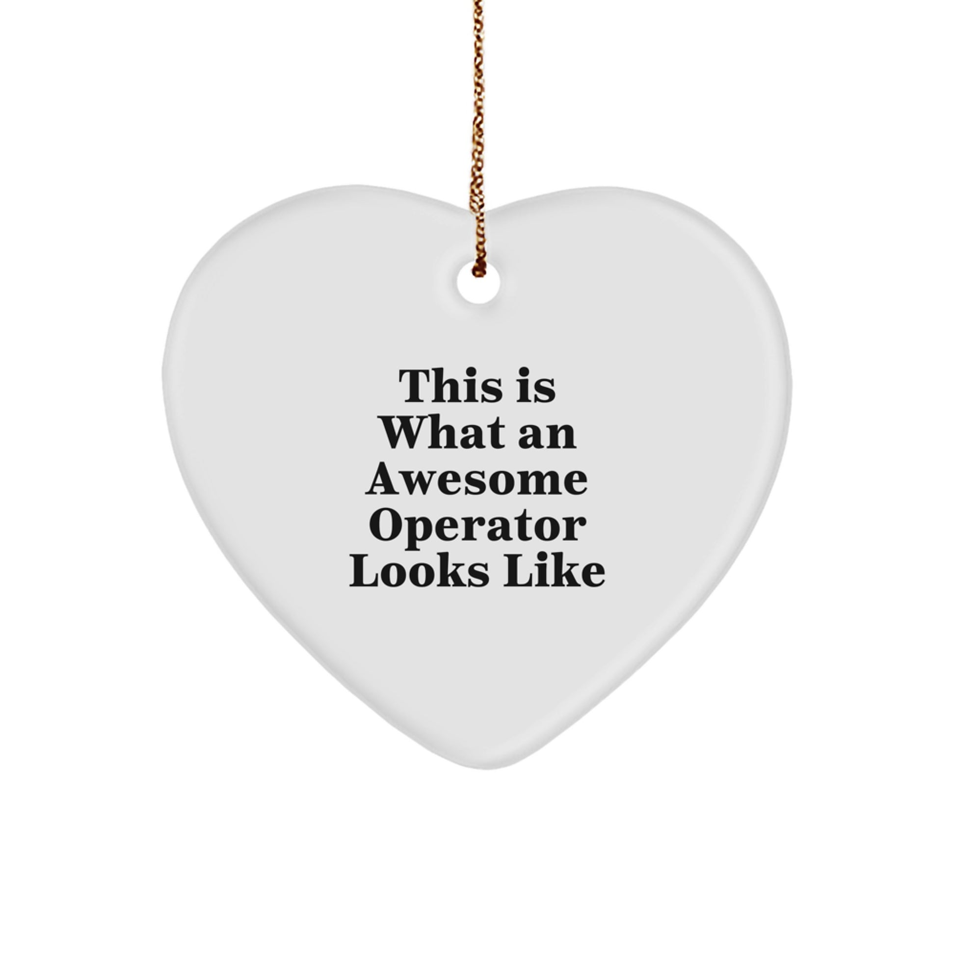 Funny Operator Gifts This Is What An Awesome Operator Looks Like Heart Ornament for Men Women Friends Coworkers Family - Christmas Unique Operator Heart Ornaments - Image 1