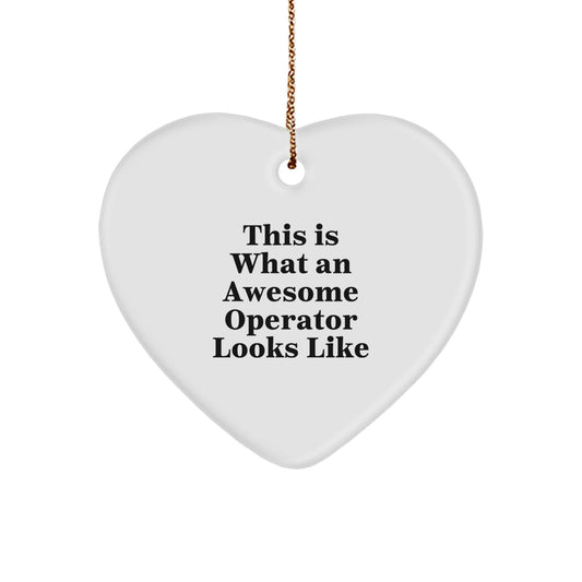 Funny Operator Gifts This Is What An Awesome Operator Looks Like Heart Ornament for Men Women Friends Coworkers Family - Christmas Unique Operator Heart Ornaments - Image 1