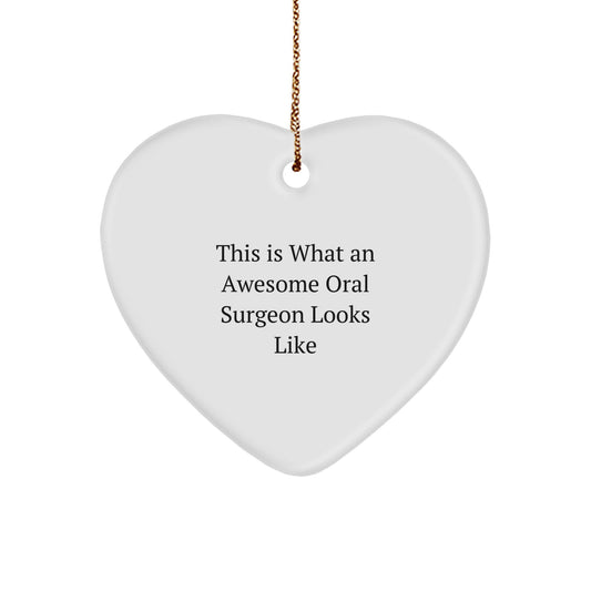 Funny Oral Surgeon Gifts from Friends - Heart Ornament for Christmas 'This Is What An Awesome Oral Surgeon Looks Like' - Image 1