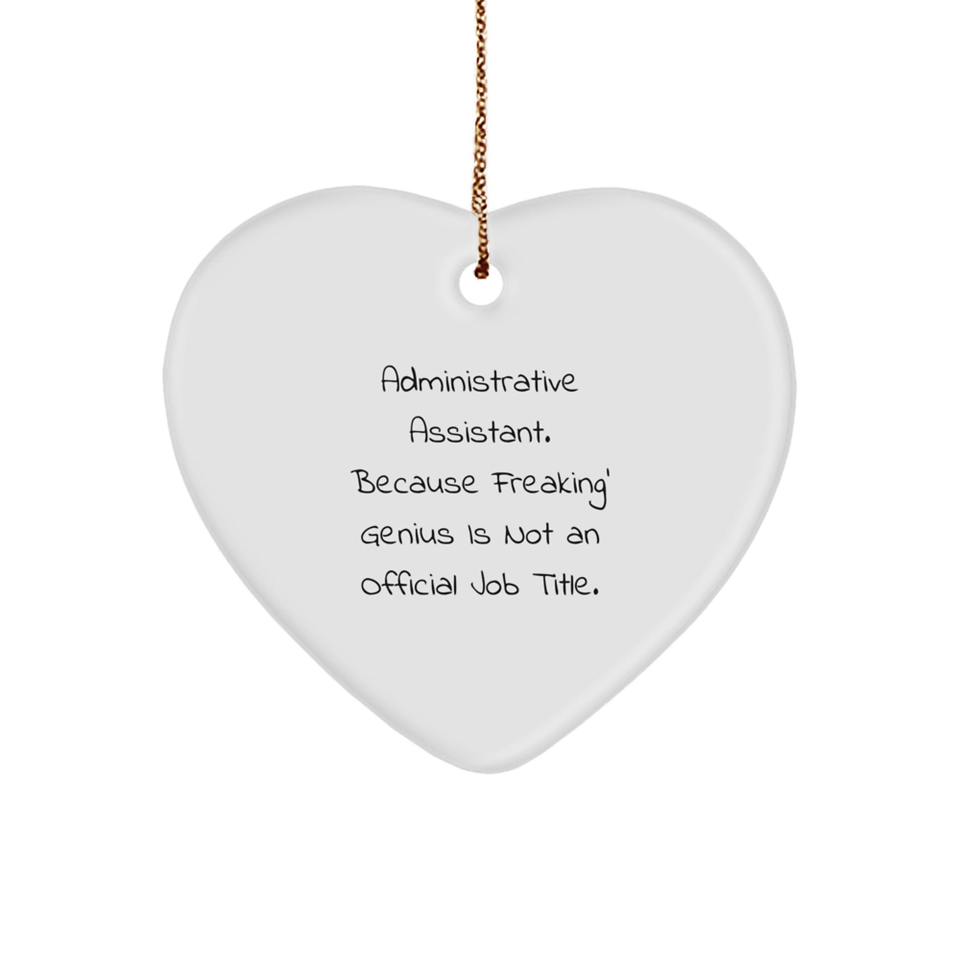 Administrative Assistant Heart Ornament Gifts from Friends - 'Freaking' genius Not Official - Funny Christmas Ornament - Image 1