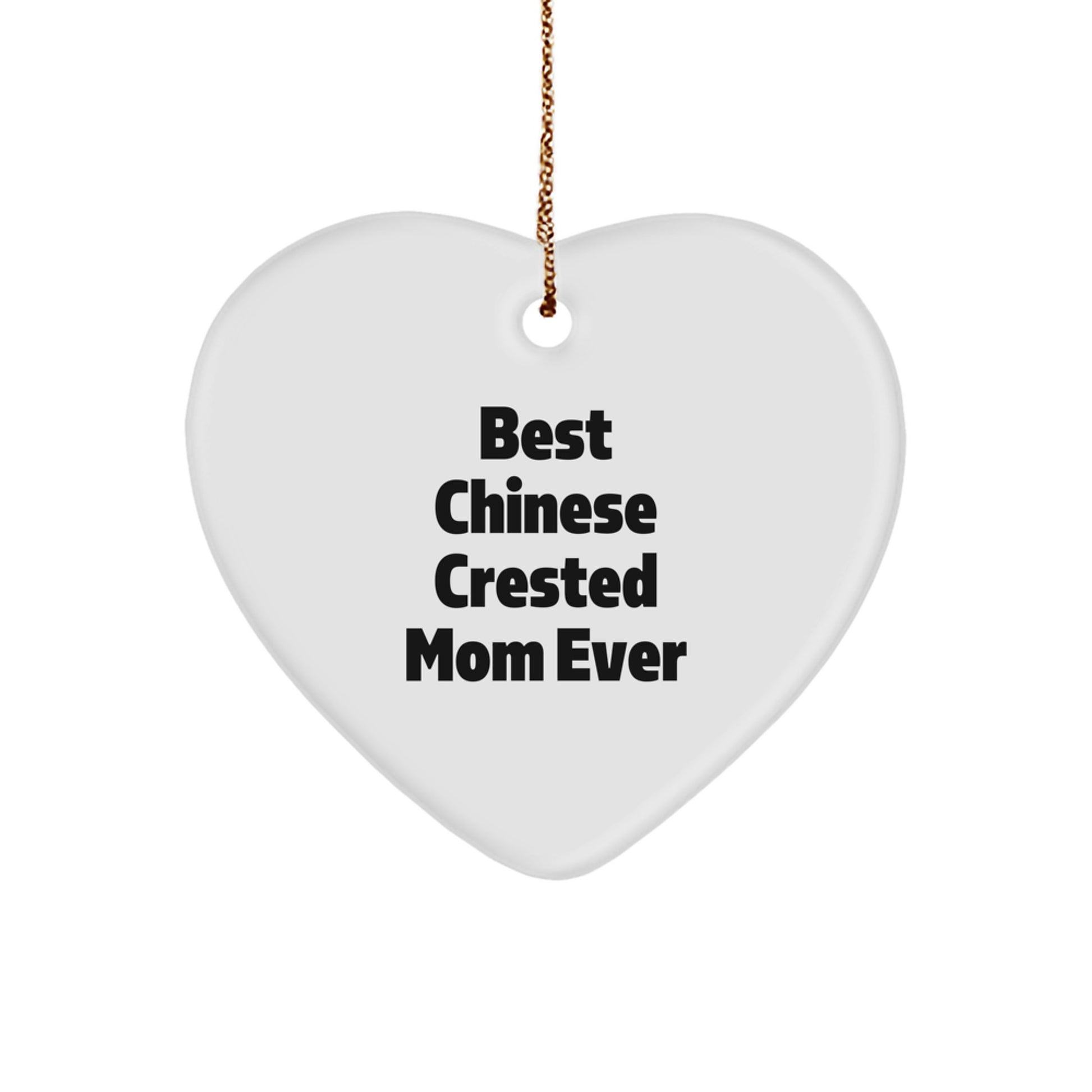Funny Chinese Crested Dog Mom Gifts from Family for Chinese Crested Dog Lover's Heart Ornament - Image 1