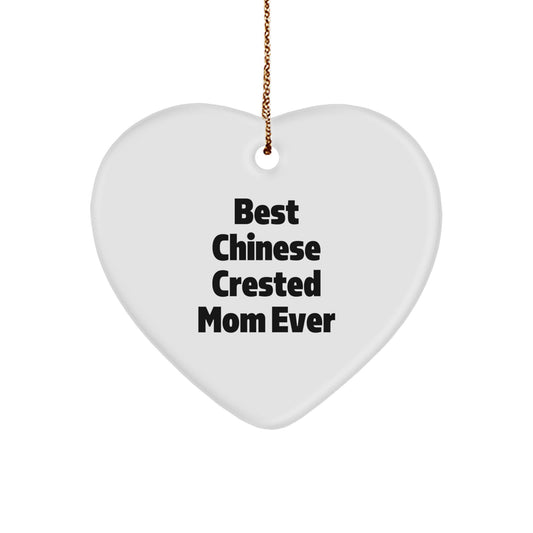 Funny Chinese Crested Dog Mom Gifts from Family for Chinese Crested Dog Lover's Heart Ornament - Image 1