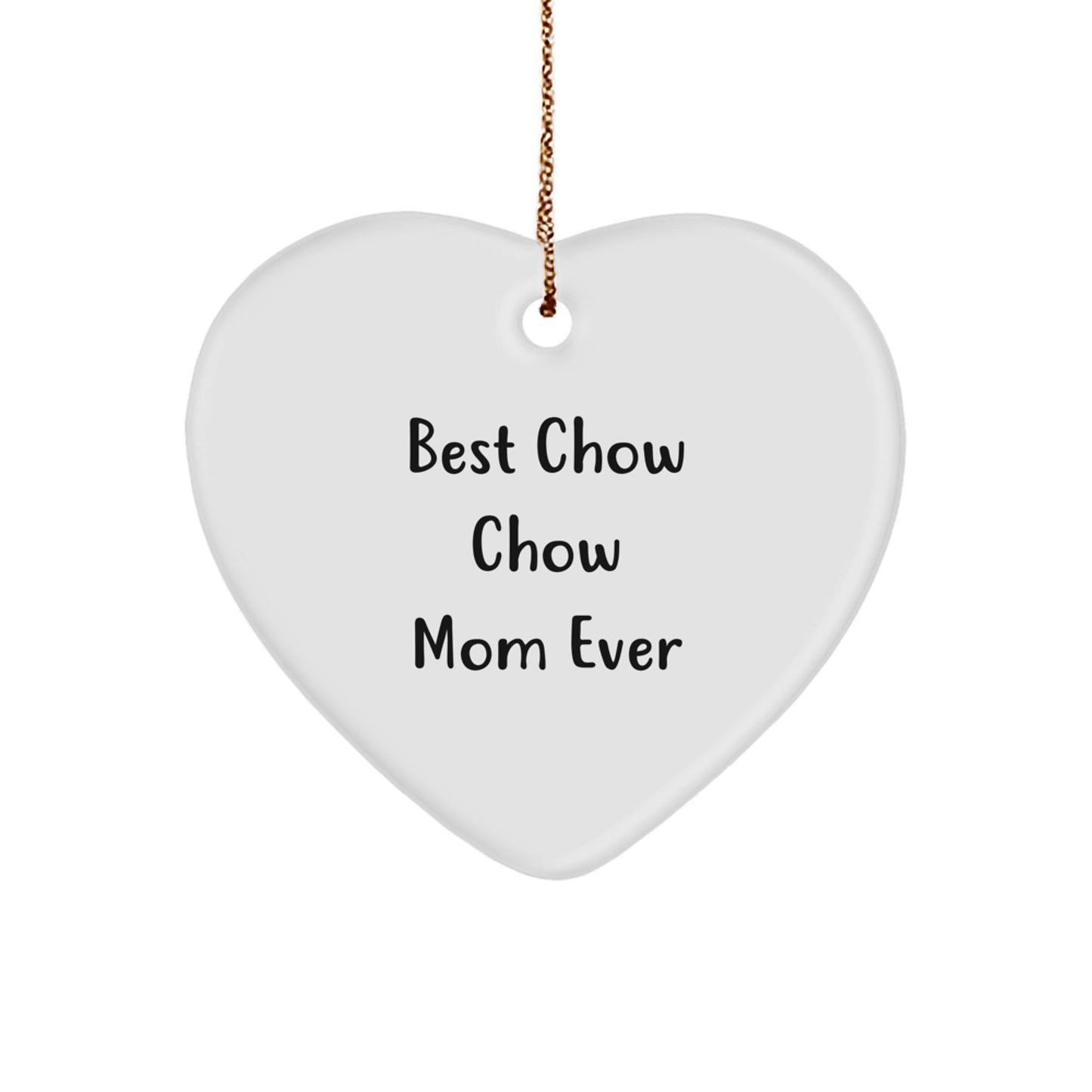 Funny Chow Chow Dog Christmas Unique Gifts for Mom from Daughters, Heart Ornament Best Mom Ever Quote, Unique Christmas Unique Gifts for Women - Image 1