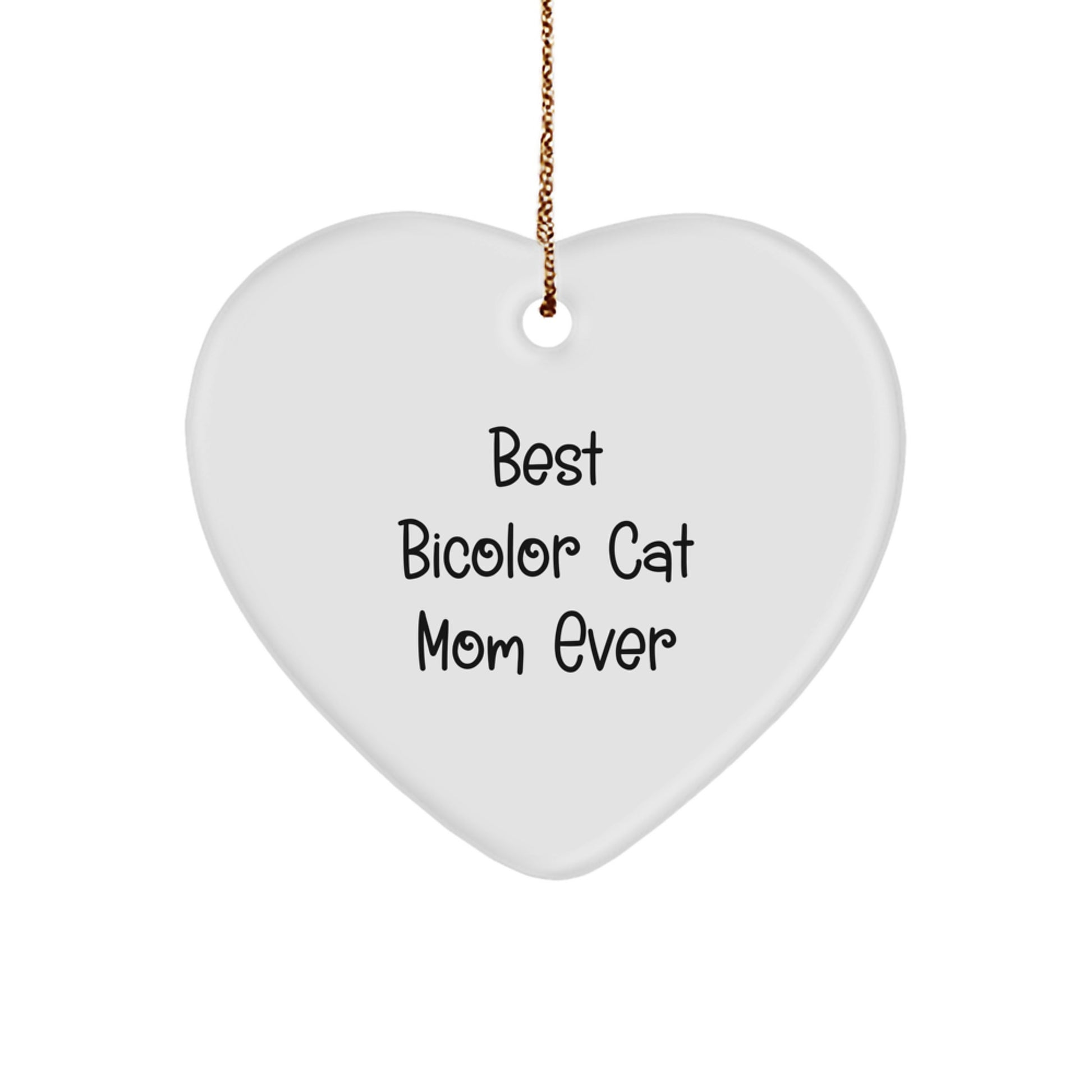 Bicolor Cat Mom Gifts, Funny Heart Ornament for Her, 'Best Bicolor Cat Mom Ever' Quote, Christmas Unique Gifts from Friends - Image 1