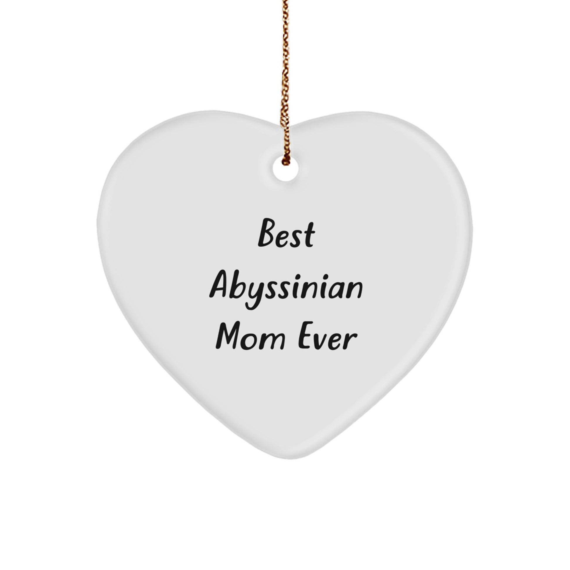 Abyssinian Cat Lover's Heart Ornament, Funny Quote Gifts from Mom to Abyssinian Cat, Christmas Unique Gifts for Family - Image 1