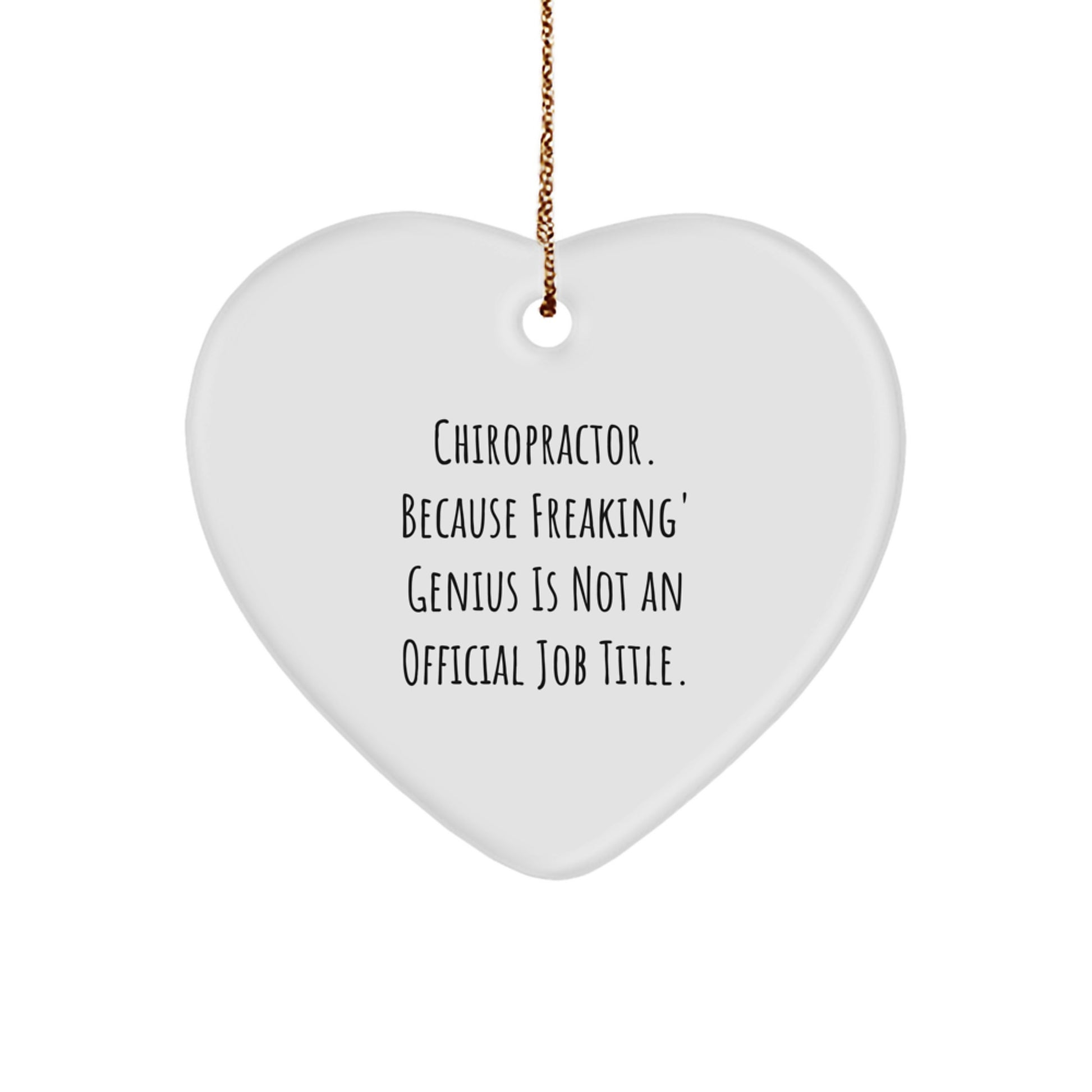 Funny Chiropractor Christmas Unique Gift Ideas Chiropractor Heart Ornament Funny Quote Gifts from Men Friends to Chiropractors - Image 1