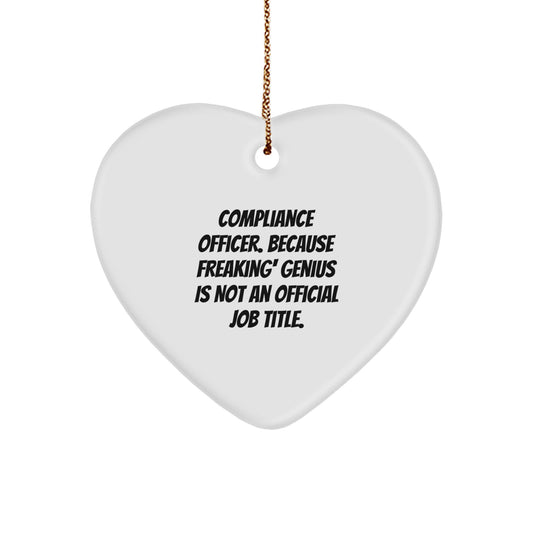 Compliance Officer Gifts, Funny Quote Heart Ornament, Gifts from Friends to Compliance Officer, Heart-Shaped Decoration for Christmas - Image 1
