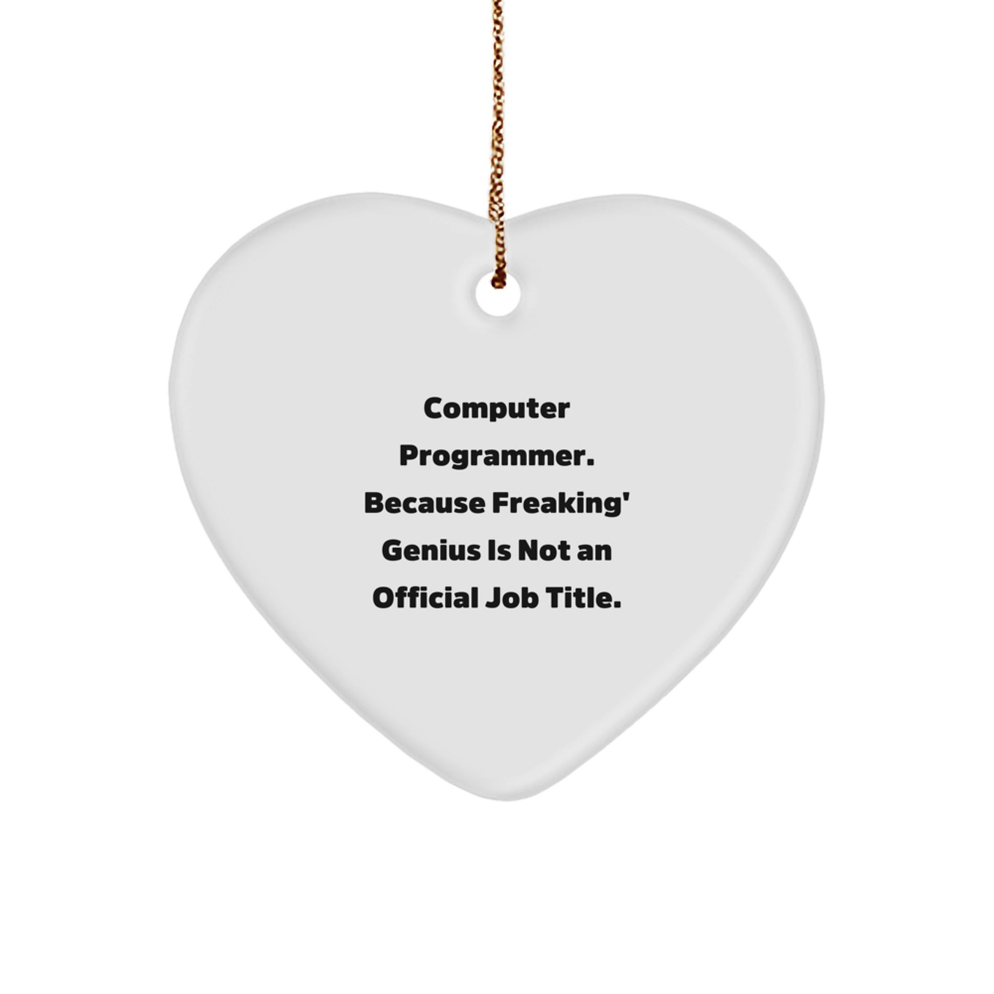 Computer Programmer Heart Ornament, Funny Quote Gifts for Men, Christmas Unique Gifts from Friends, Coworkers, Family - Image 1