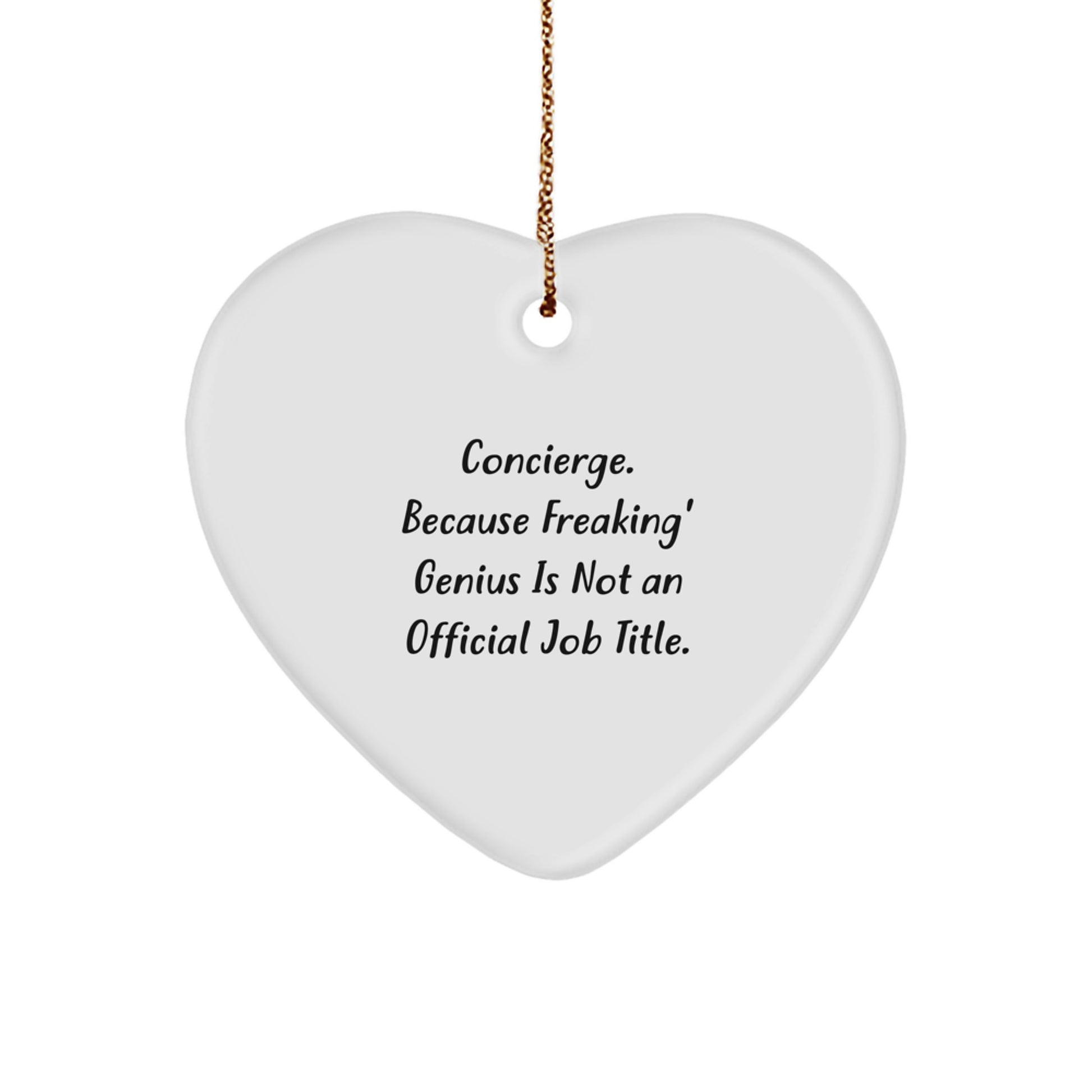 Concierge Gifts from Friends, Family or Coworkers, Funny Quote Heart Ornament, Christmas Unique Gifts for Him or Her - Image 1