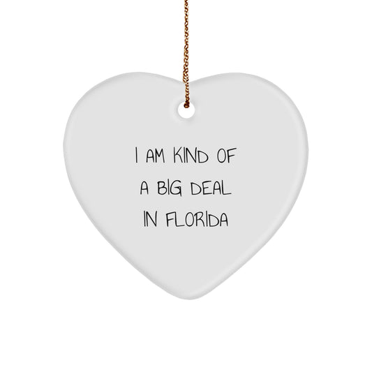 Funny Florida Heart Ornament Gifts for Friends from Florida, Unique Christmas Decorations, I Am Kind Of A Prime Selection In Florida, Heart Shaped MDF Ornament - Image 1
