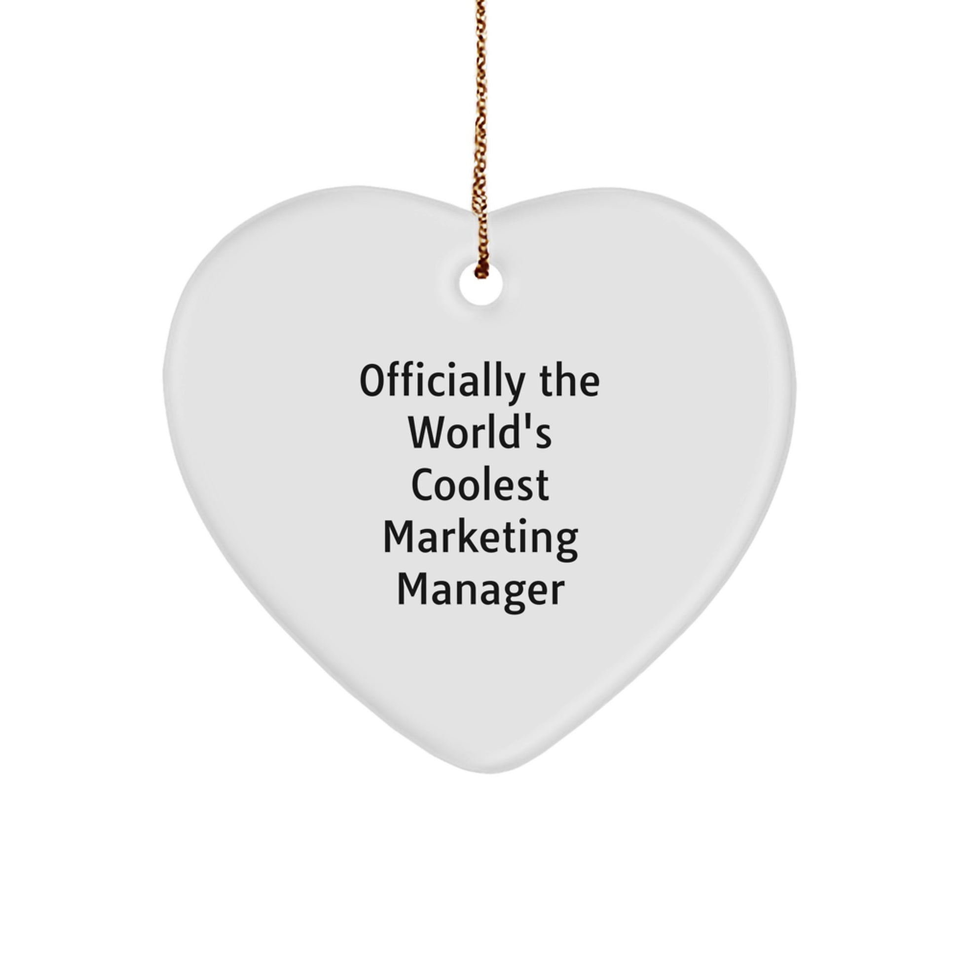 Funny Marketing Manager Gifts, Heart Ornament for Christmas, 'Officially The World's Coolest Marketing Manager', Gifts from Friends, for Marketing Manager - Image 1