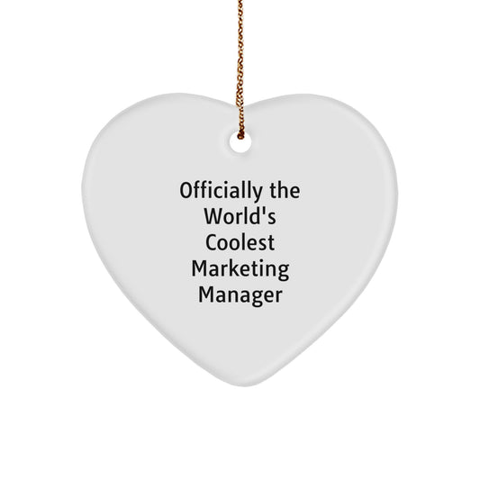 Funny Marketing Manager Gifts, Heart Ornament for Christmas, 'Officially The World's Coolest Marketing Manager', Gifts from Friends, for Marketing Manager - Image 1