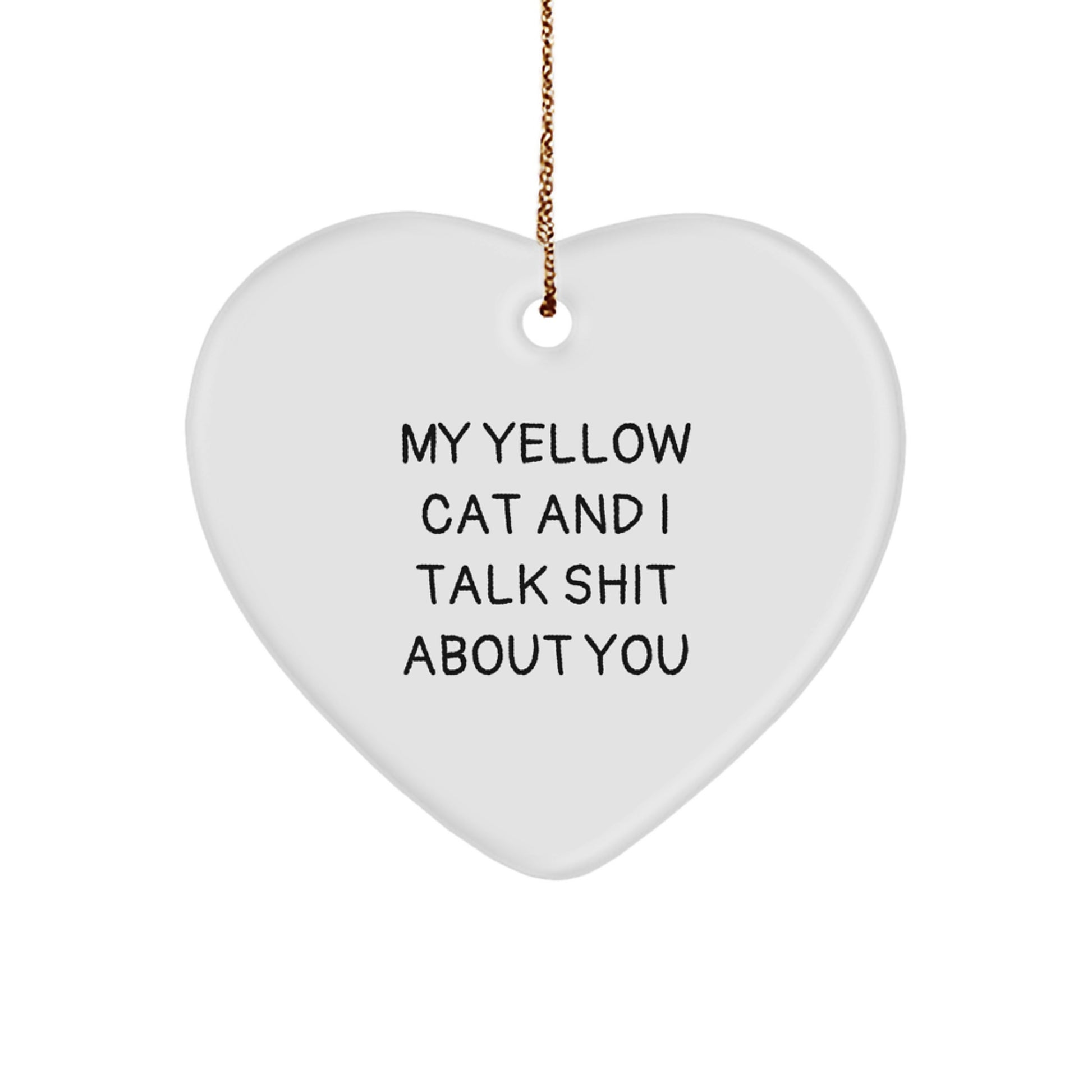 Funny Yellow Cat Heart Ornament Gifts from Friends and Family for Christmas, Yellow Cat Lover's Quote Decor, Heart Shaped MDF with Sublimation Printing, Gold Cord - Image 1